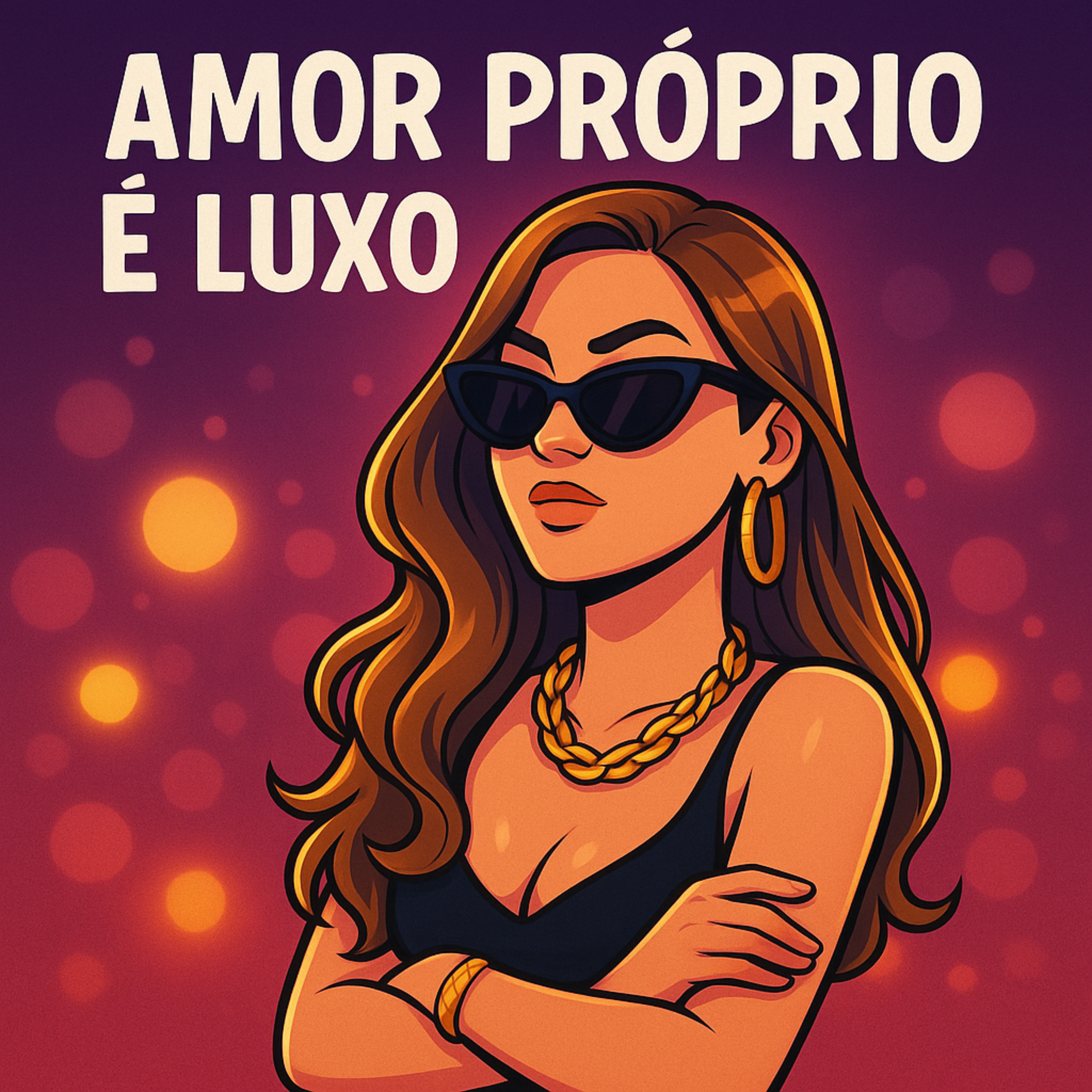 Amor Próprio é Luxo artwork