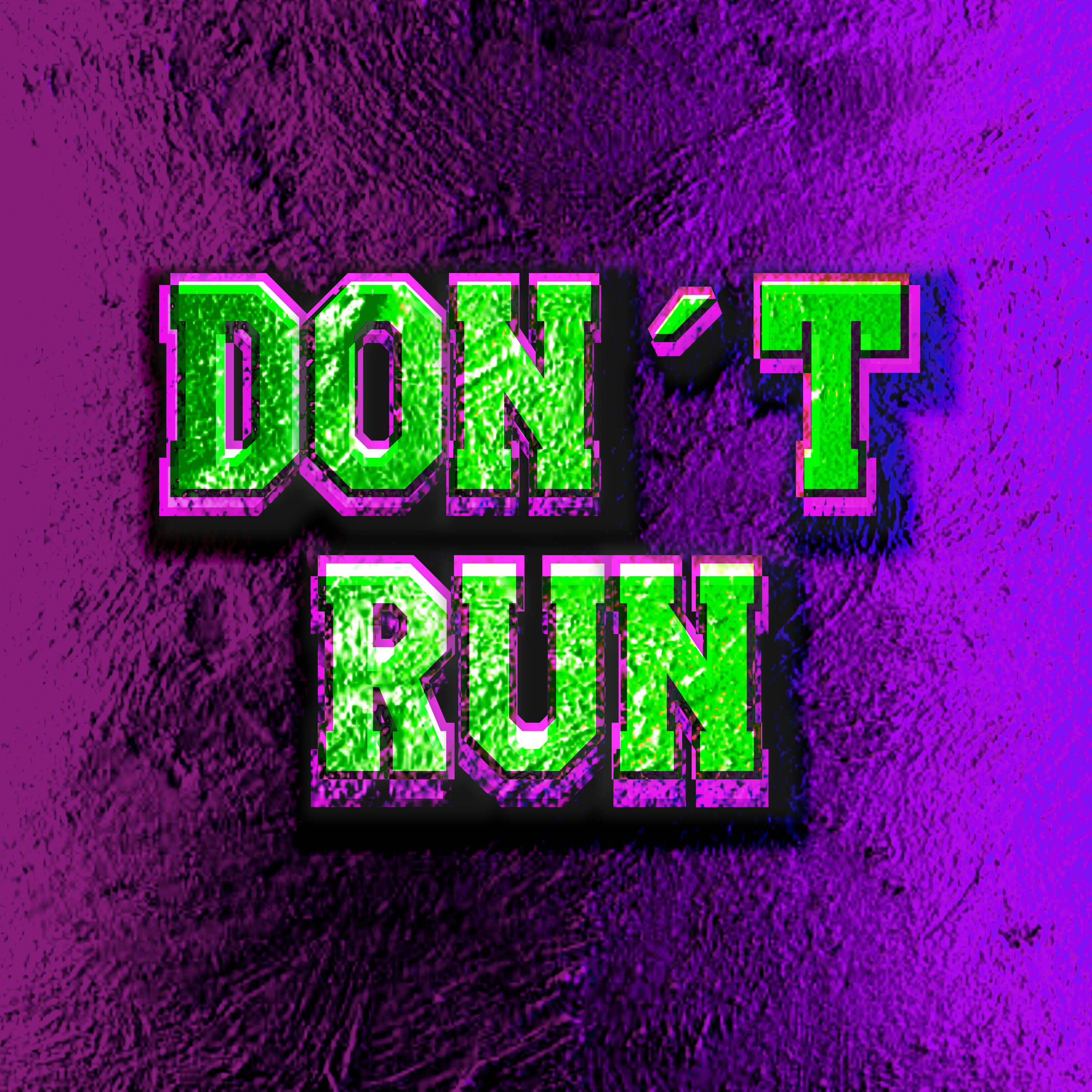 Dont Run artwork