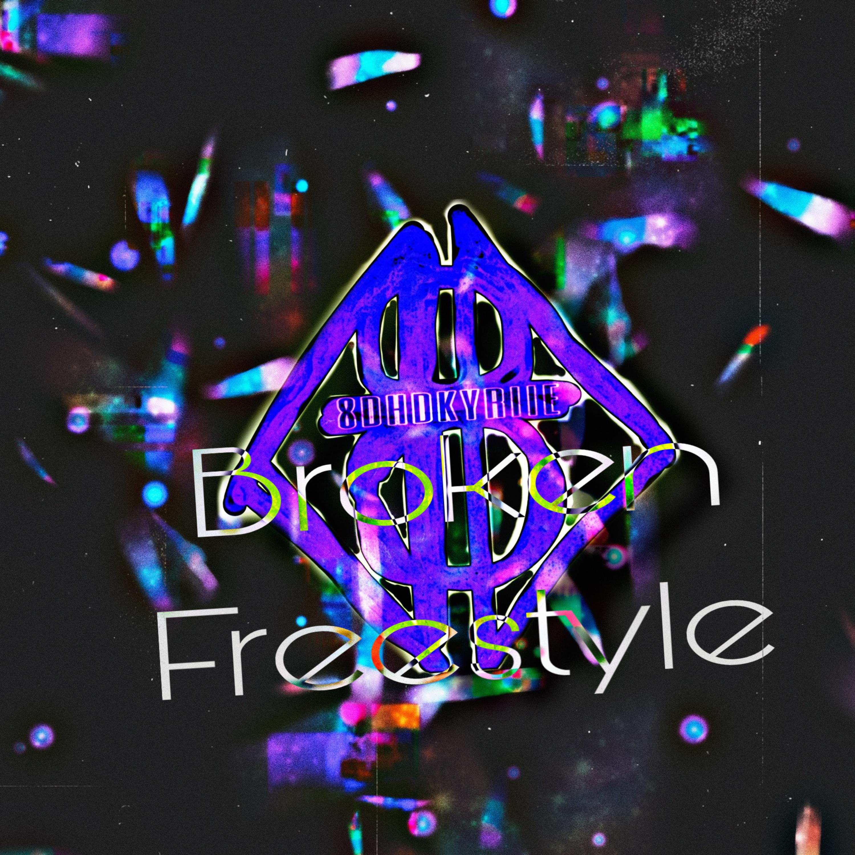 Broken Freestyle artwork