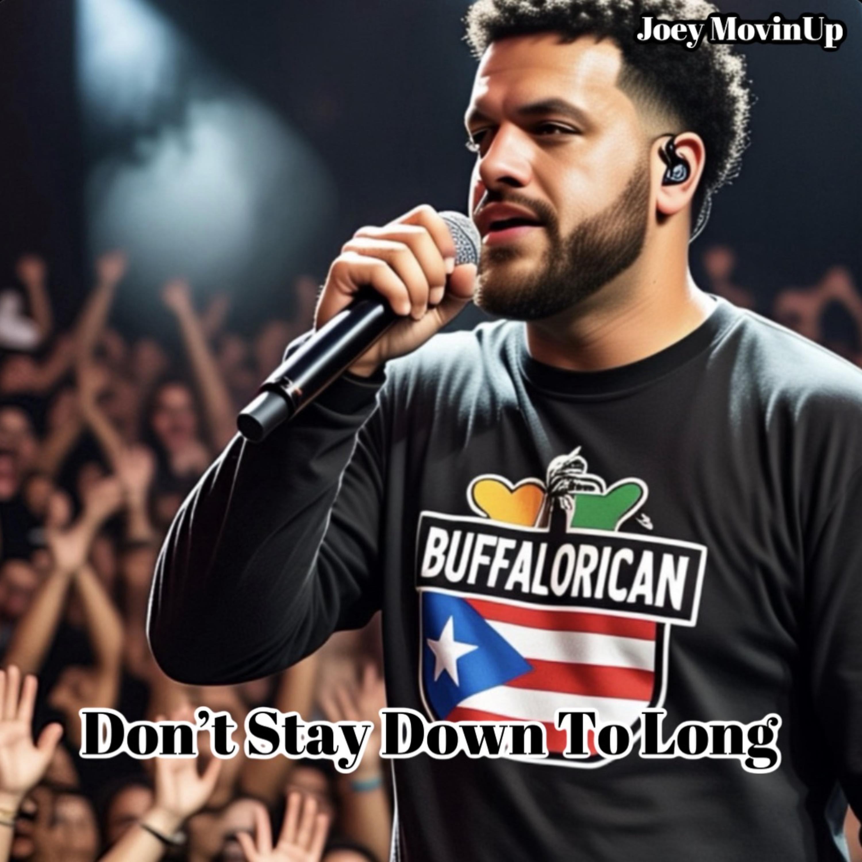 Don’t Stay Down To Long by Joey MovinUp cover art