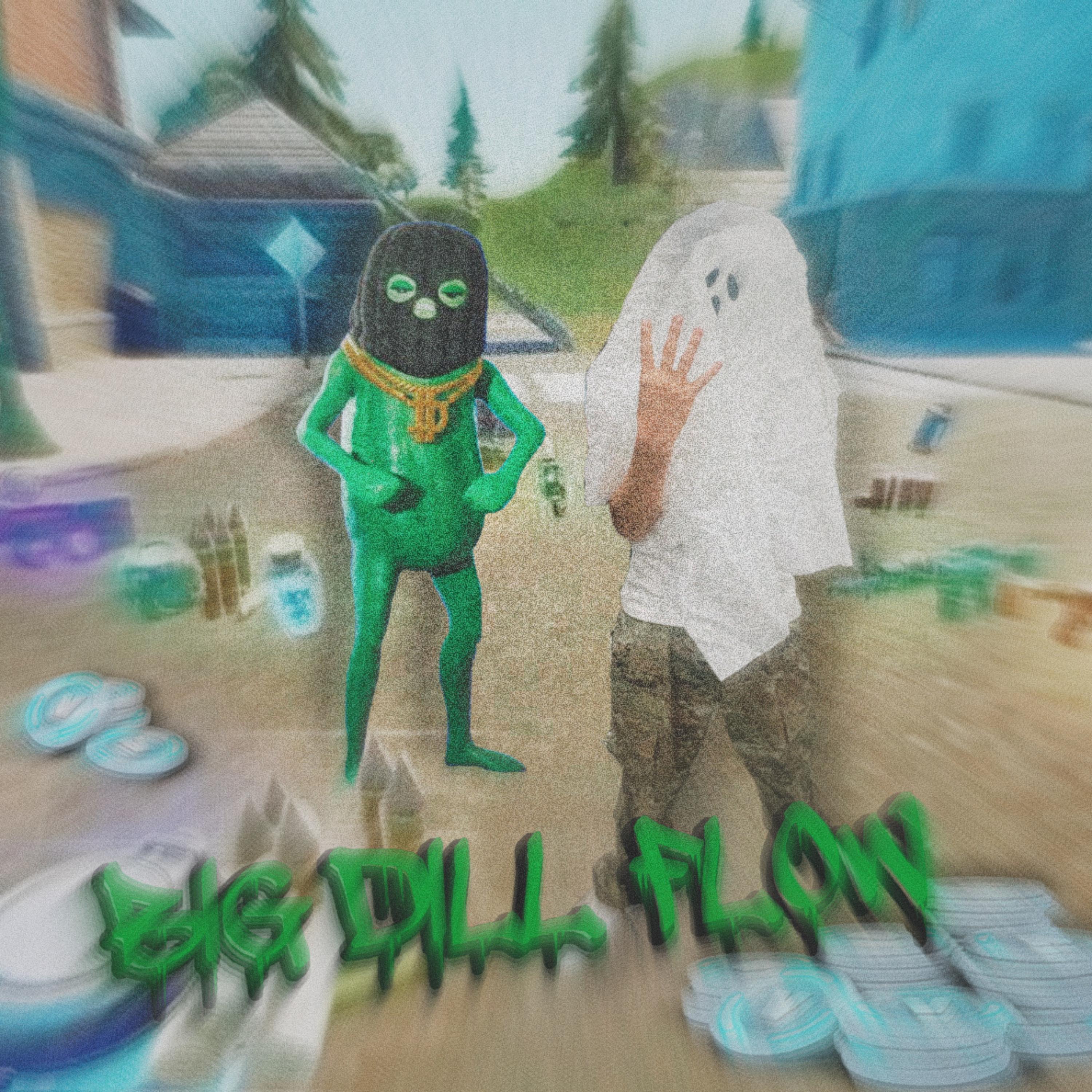 Big Dill Flow by urfriendgabe cover art