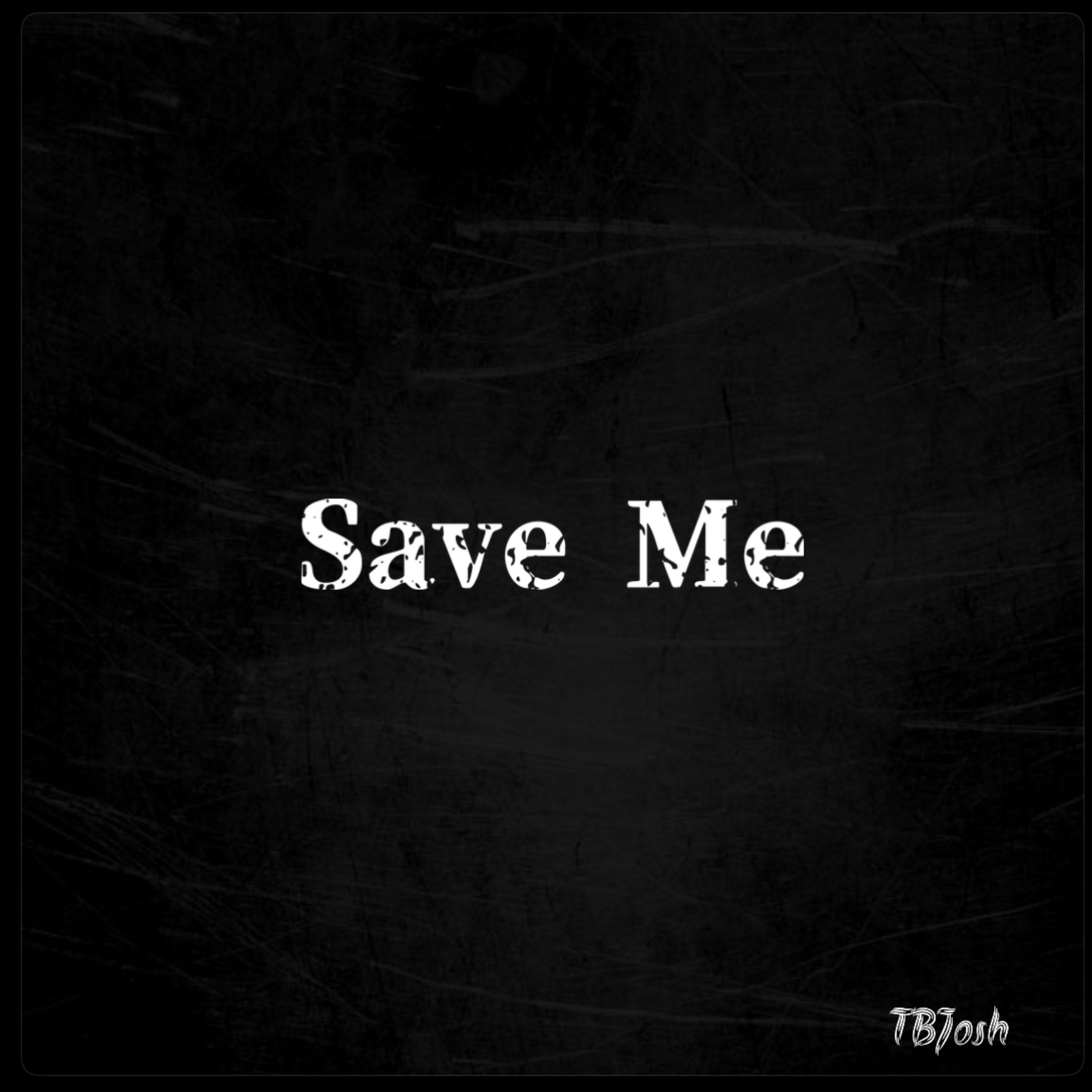 Save Me by TBJosh cover art