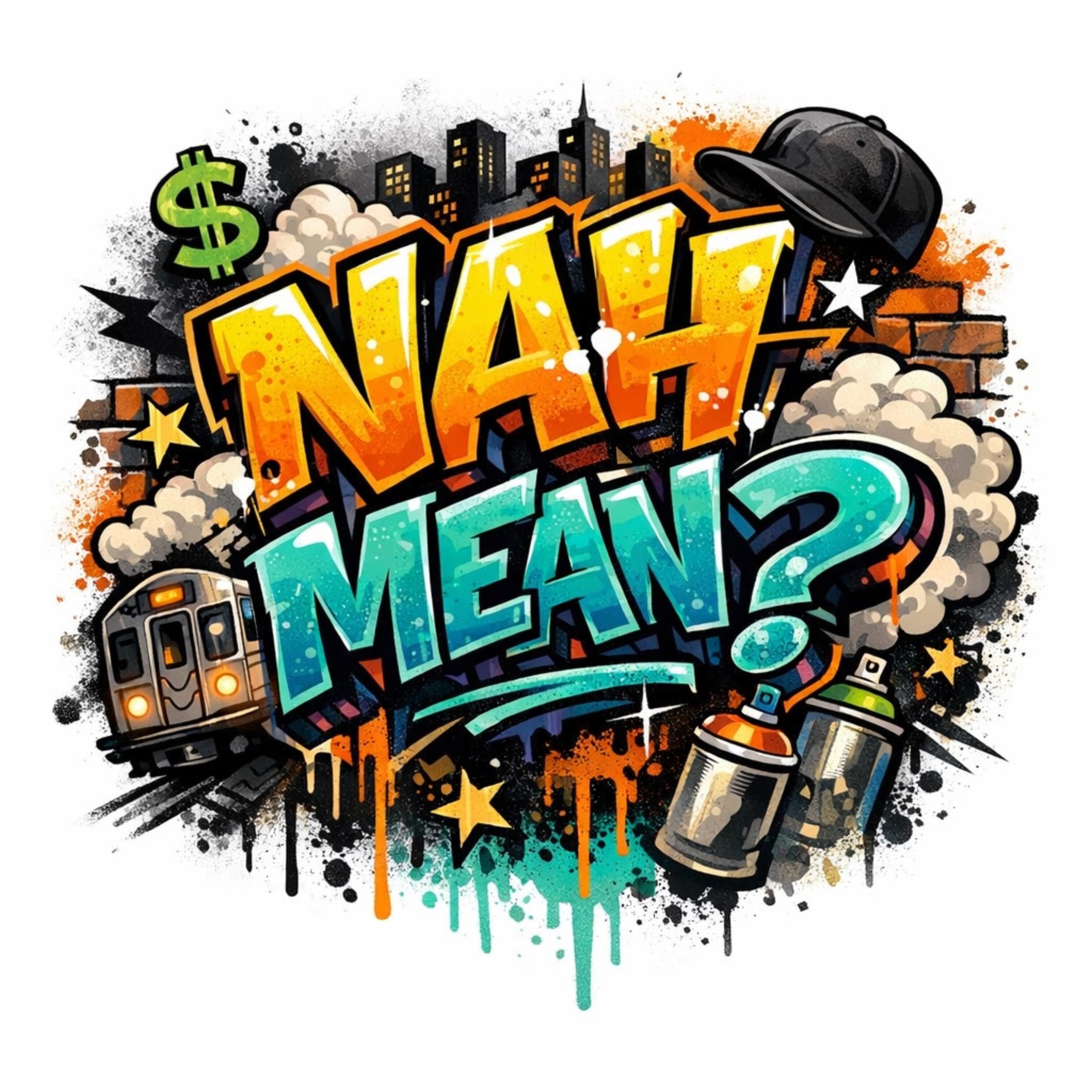 Nah Mean ? artwork