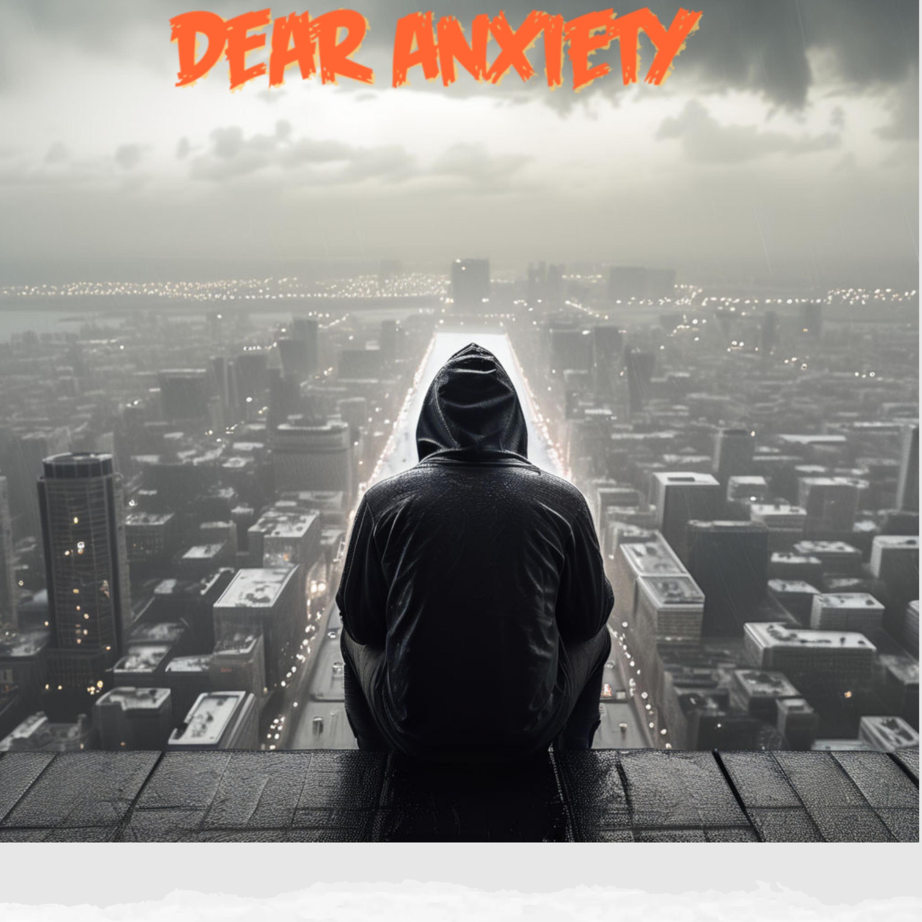 Dear Anxiety artwork