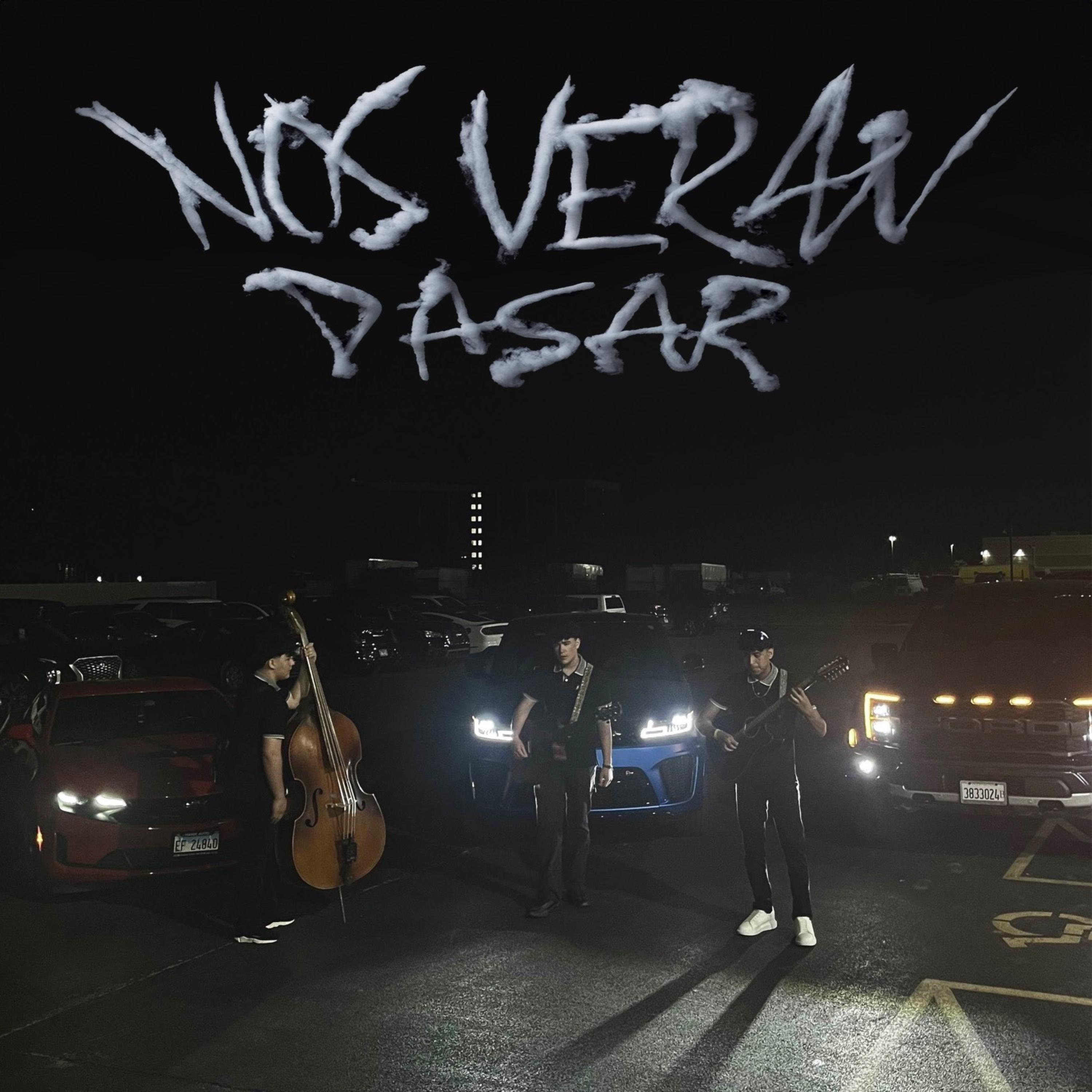 Nos Verán Pasar artwork