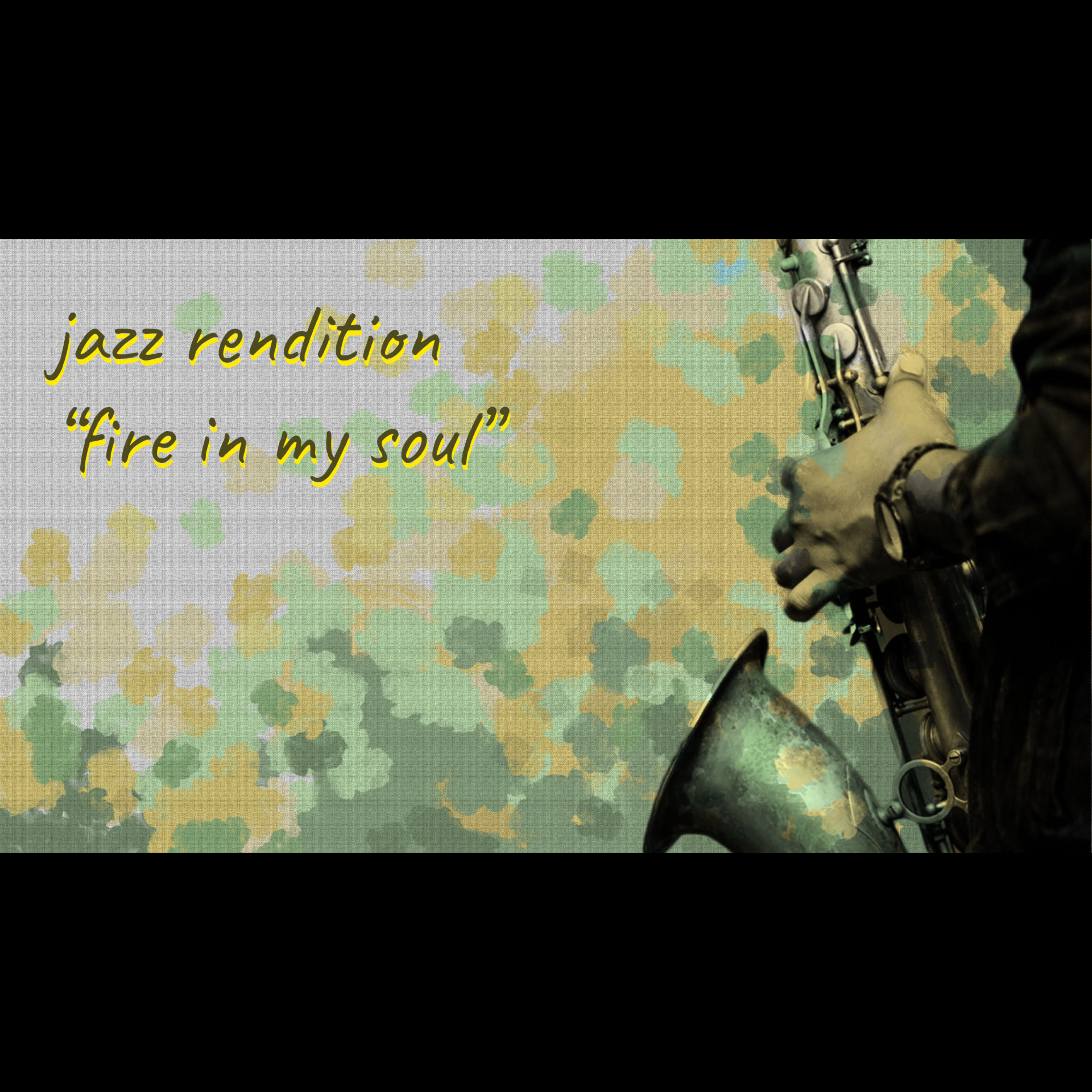 jazz rendition fire in my soul artwork