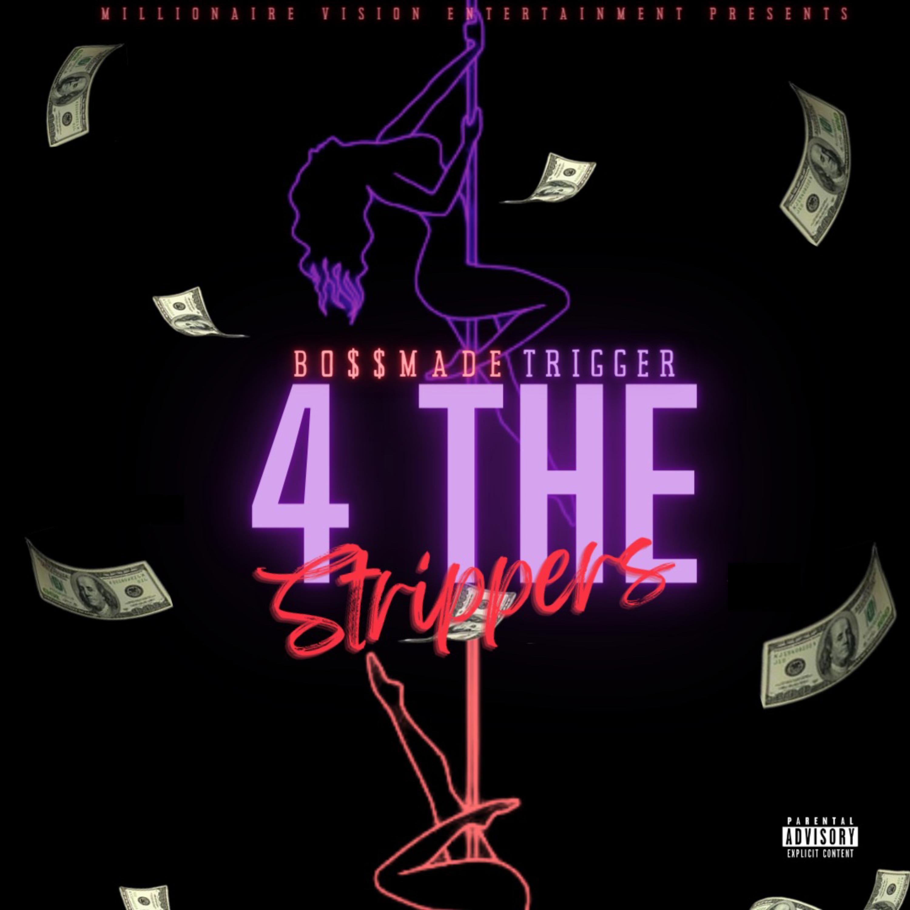 4 The Strippers by BO$$MADE TRIGGER cover art