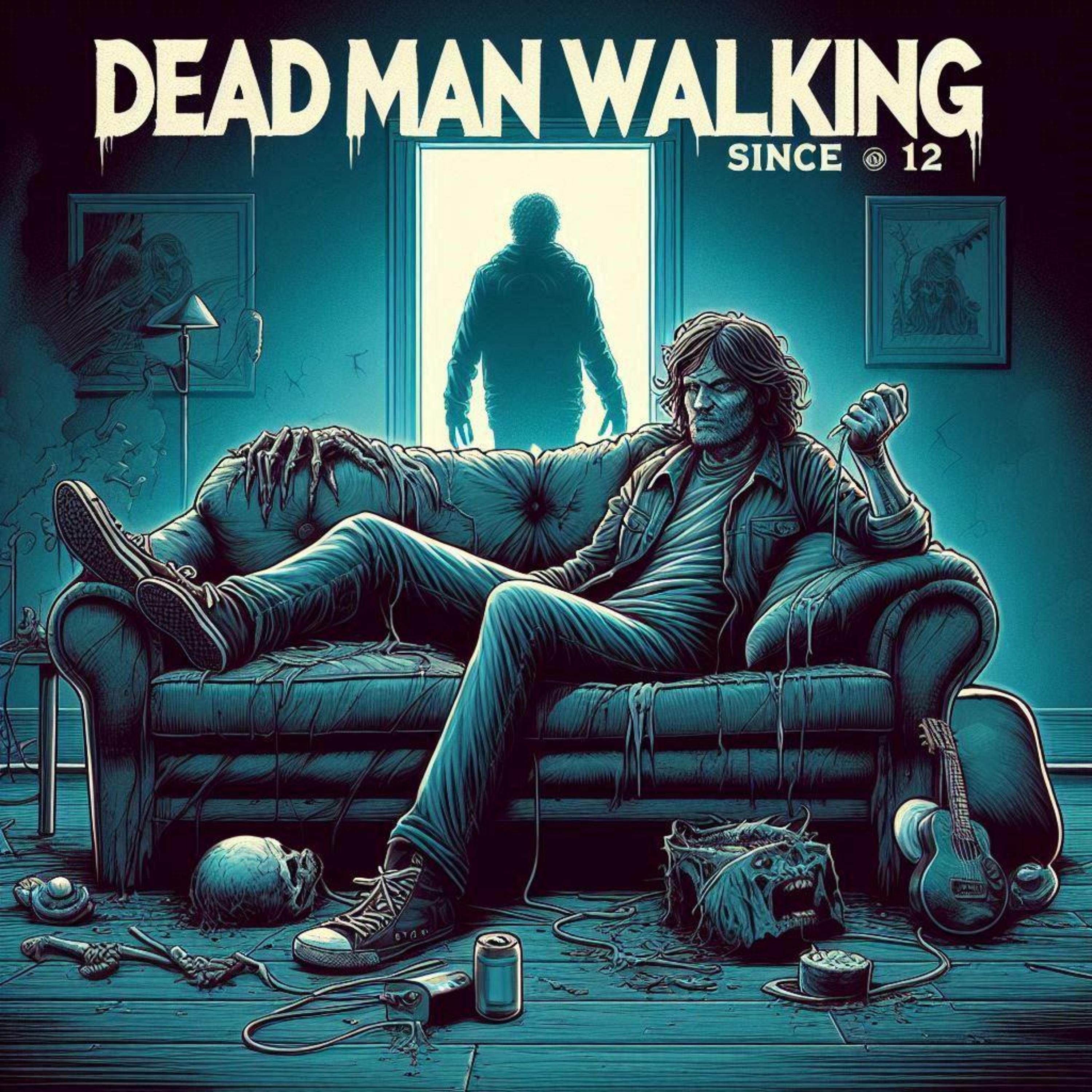 DeadMan Walking Since 12 artwork