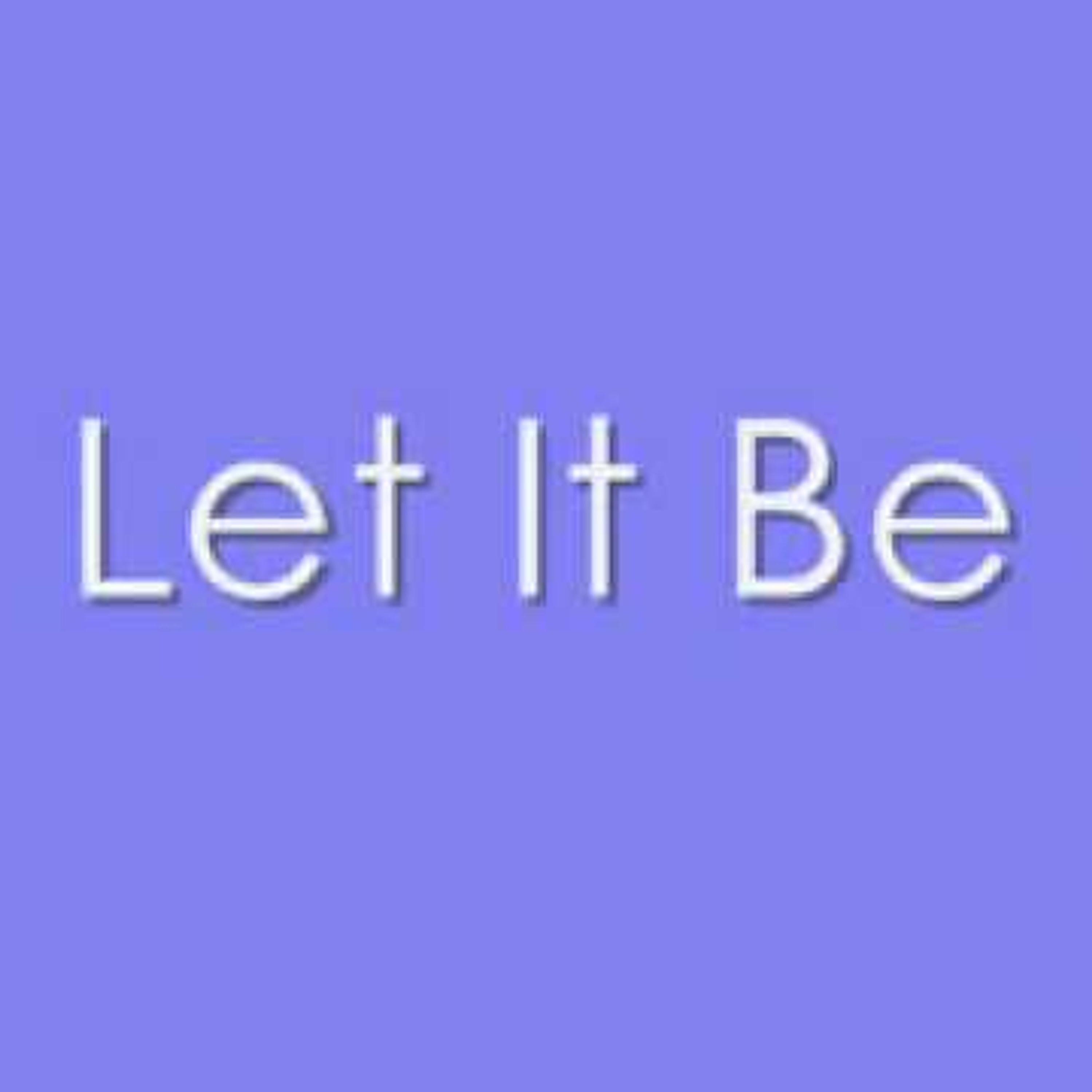 Let it be artwork