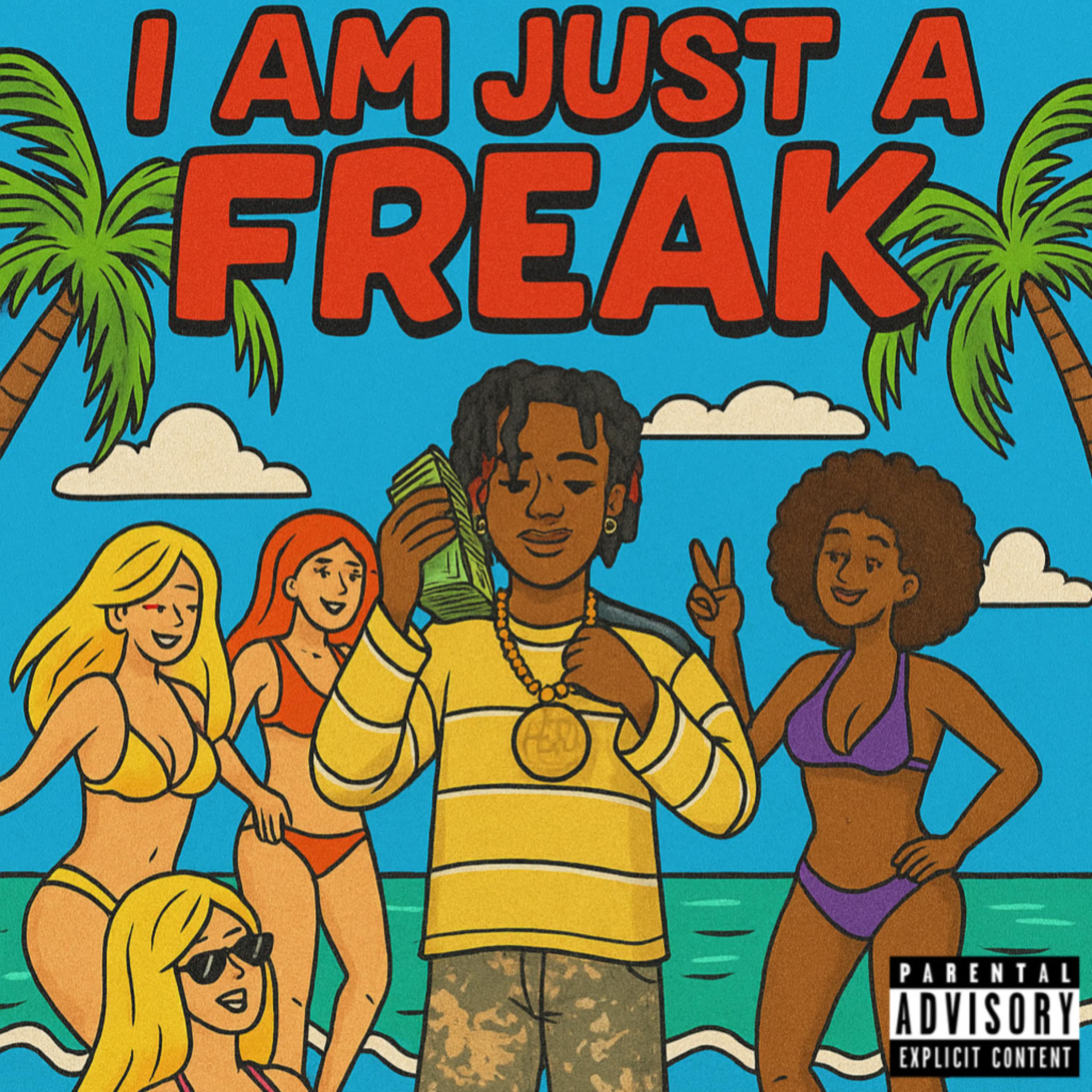 I Am Just A Freak artwork