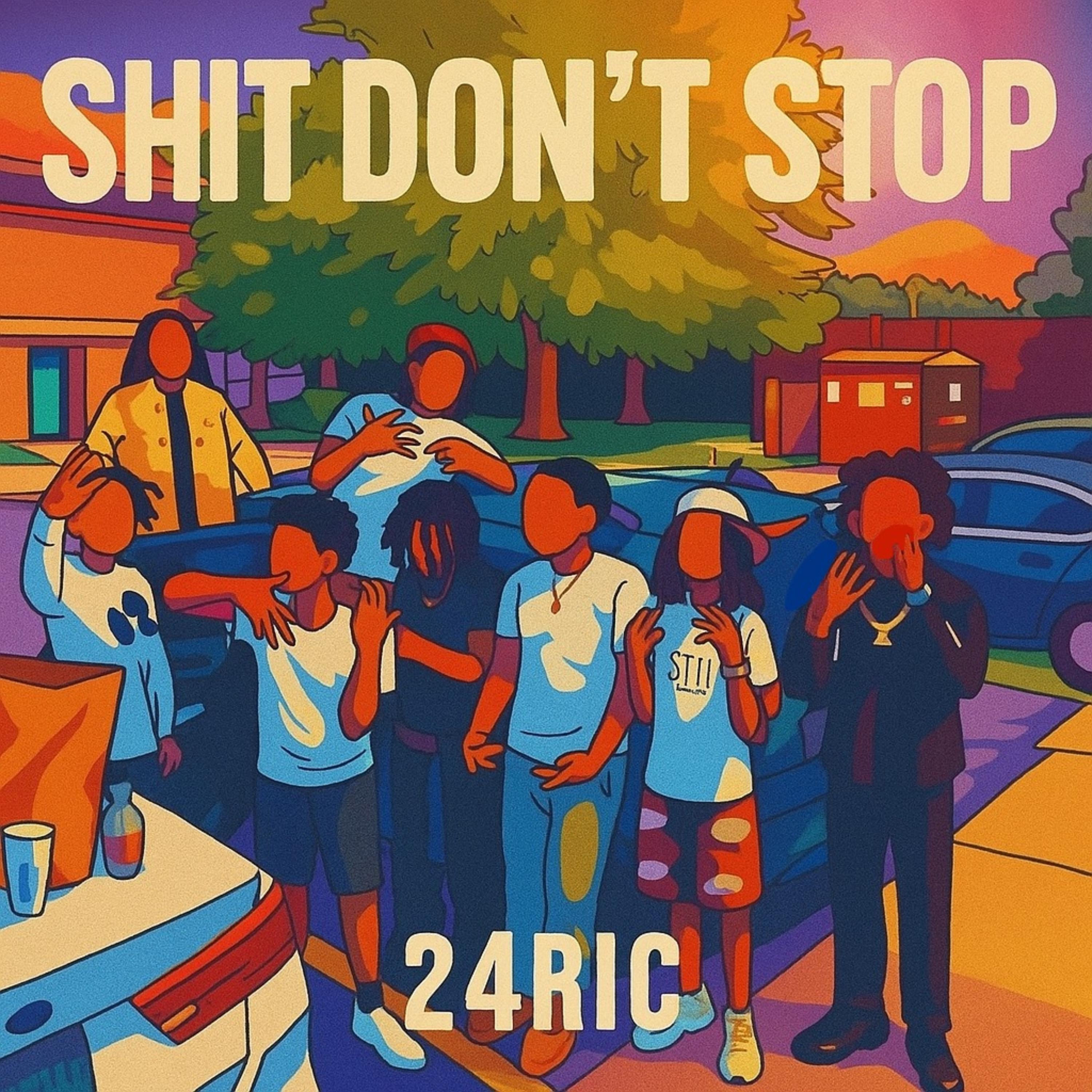 Shit Don’t Stop artwork