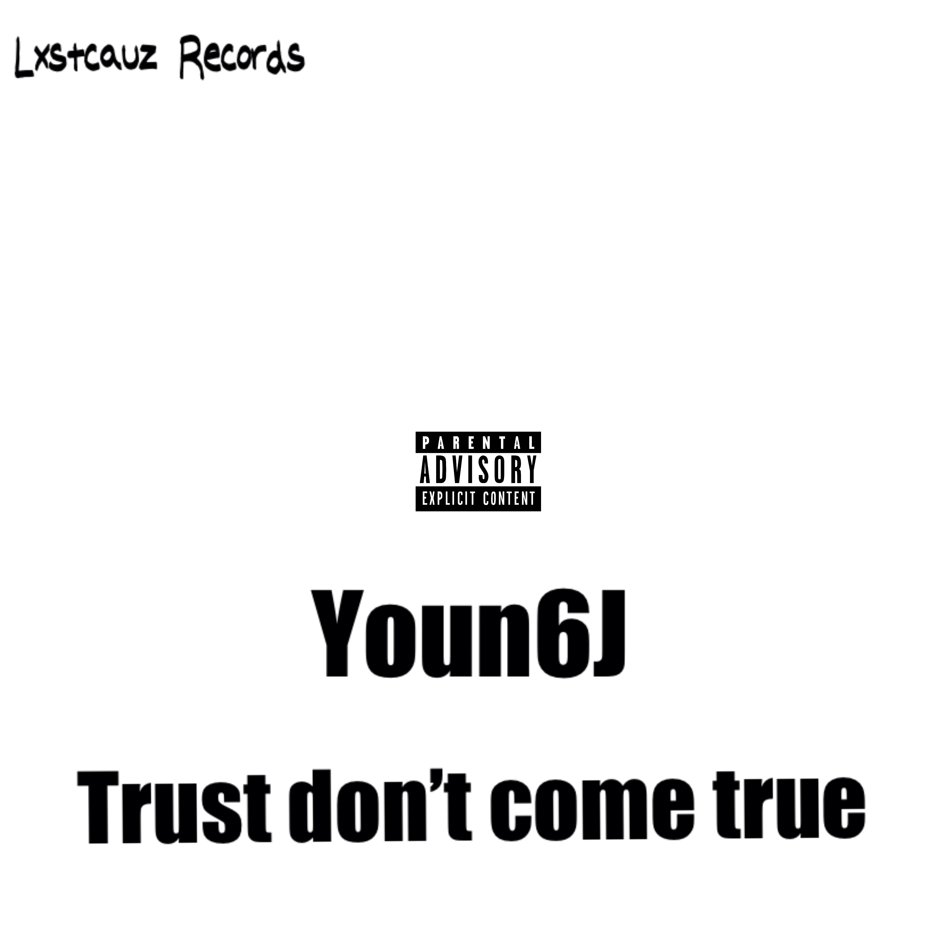 Trust don't come true artwork