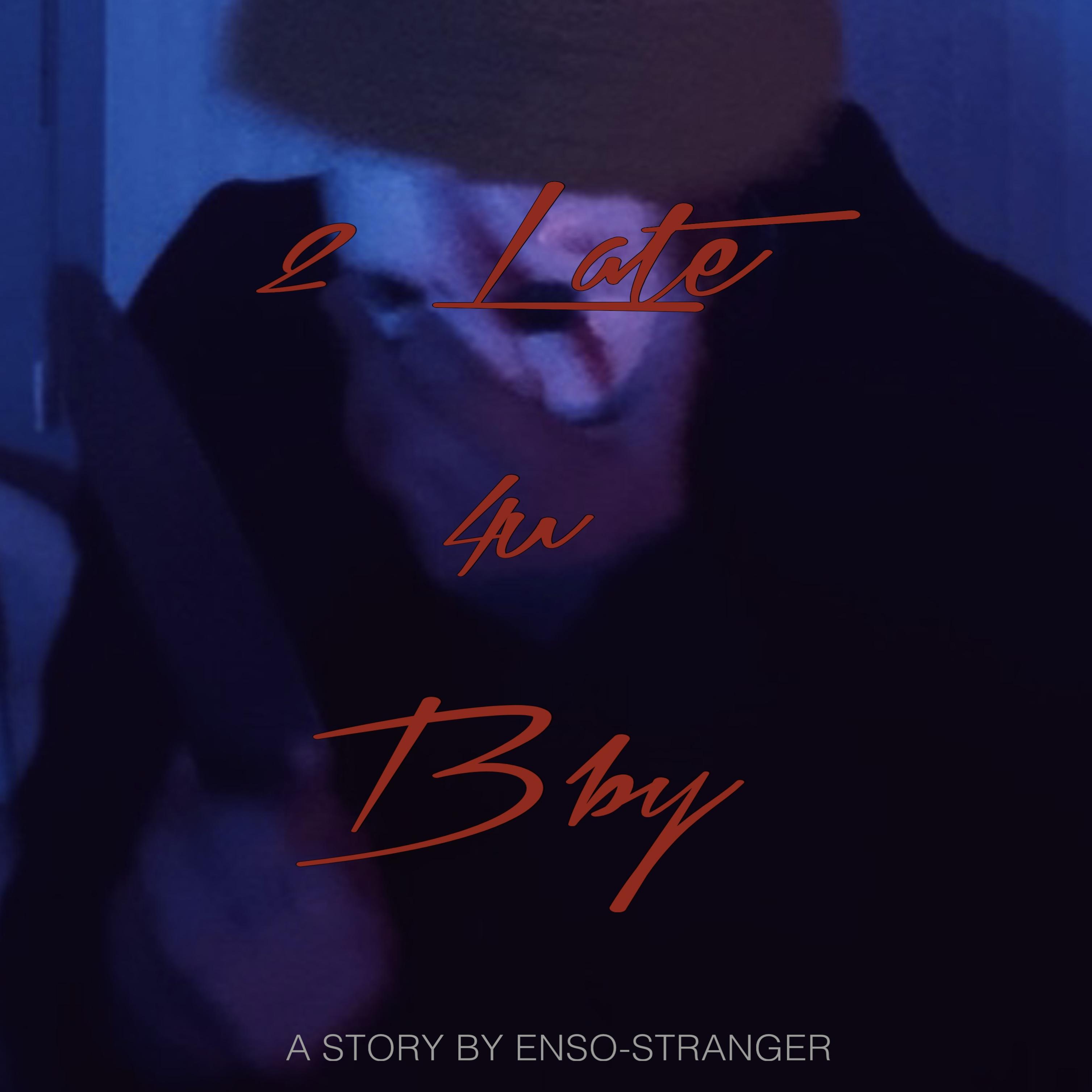 2 LATE 4U BBY artwork