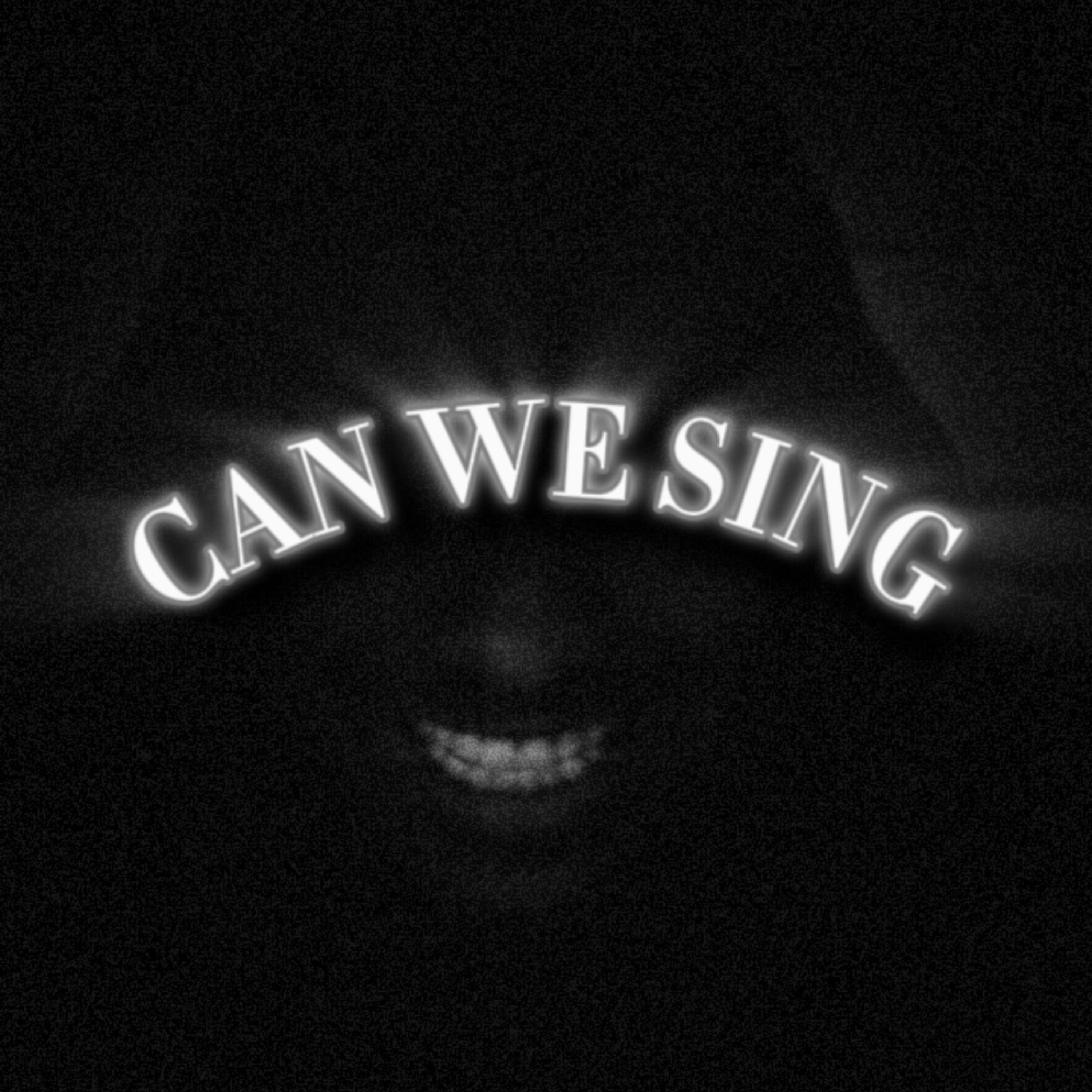 CAN WE SING artwork
