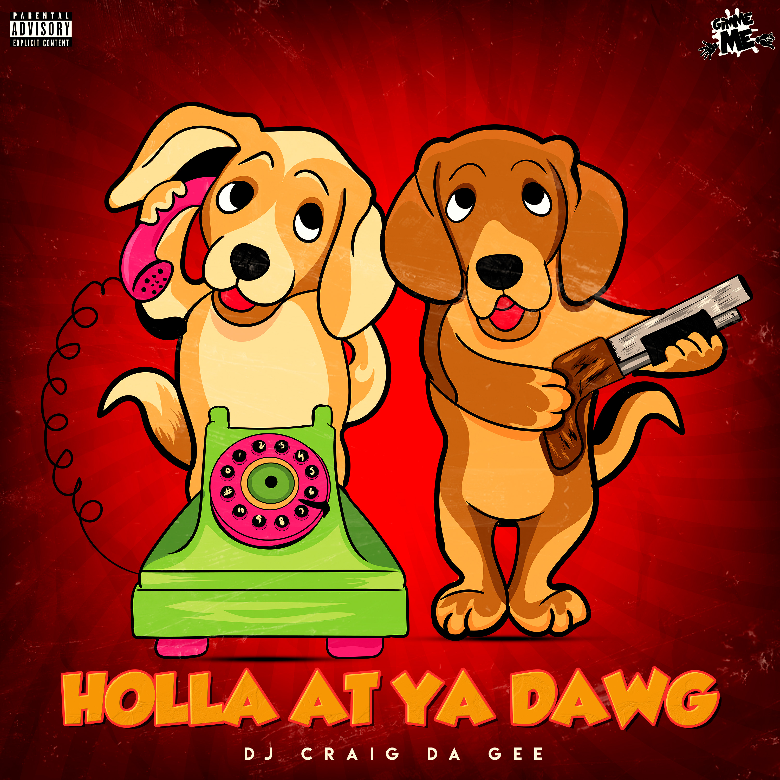 Holla At Ya Dawg  by DJ Craig da GEE cover art