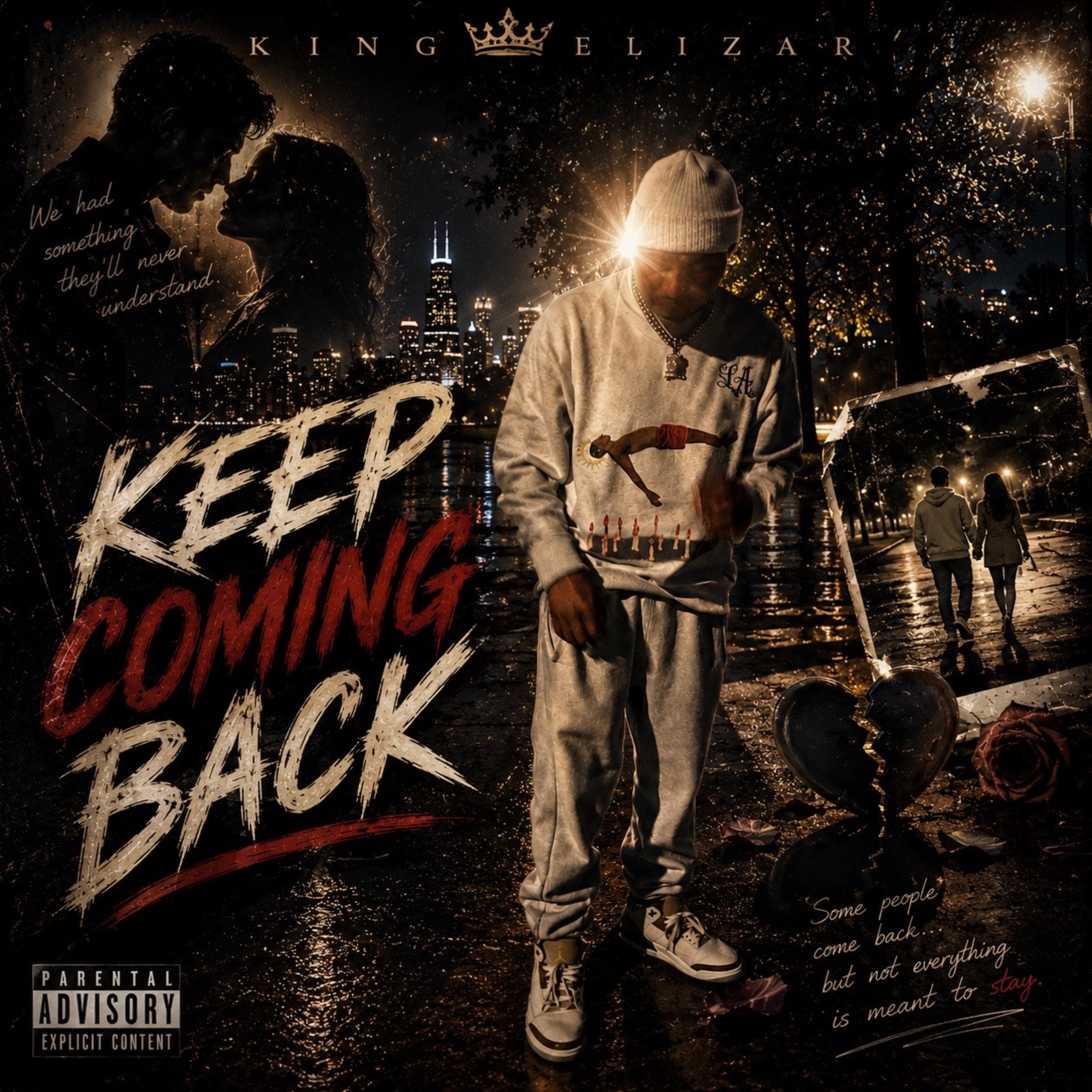Keep Coming Back by King Elizar cover art