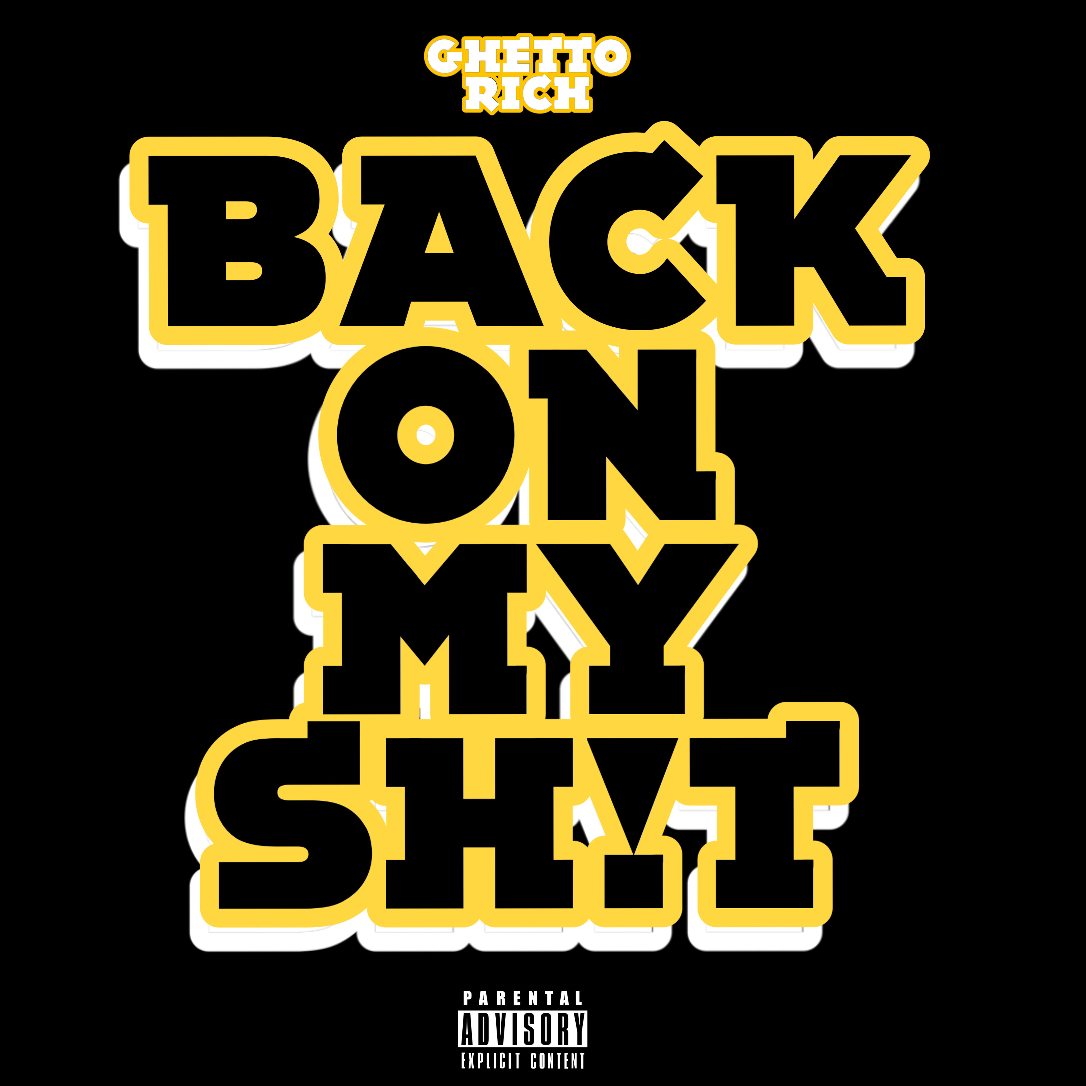 Back On My Sh!t by GhettoRich cover art