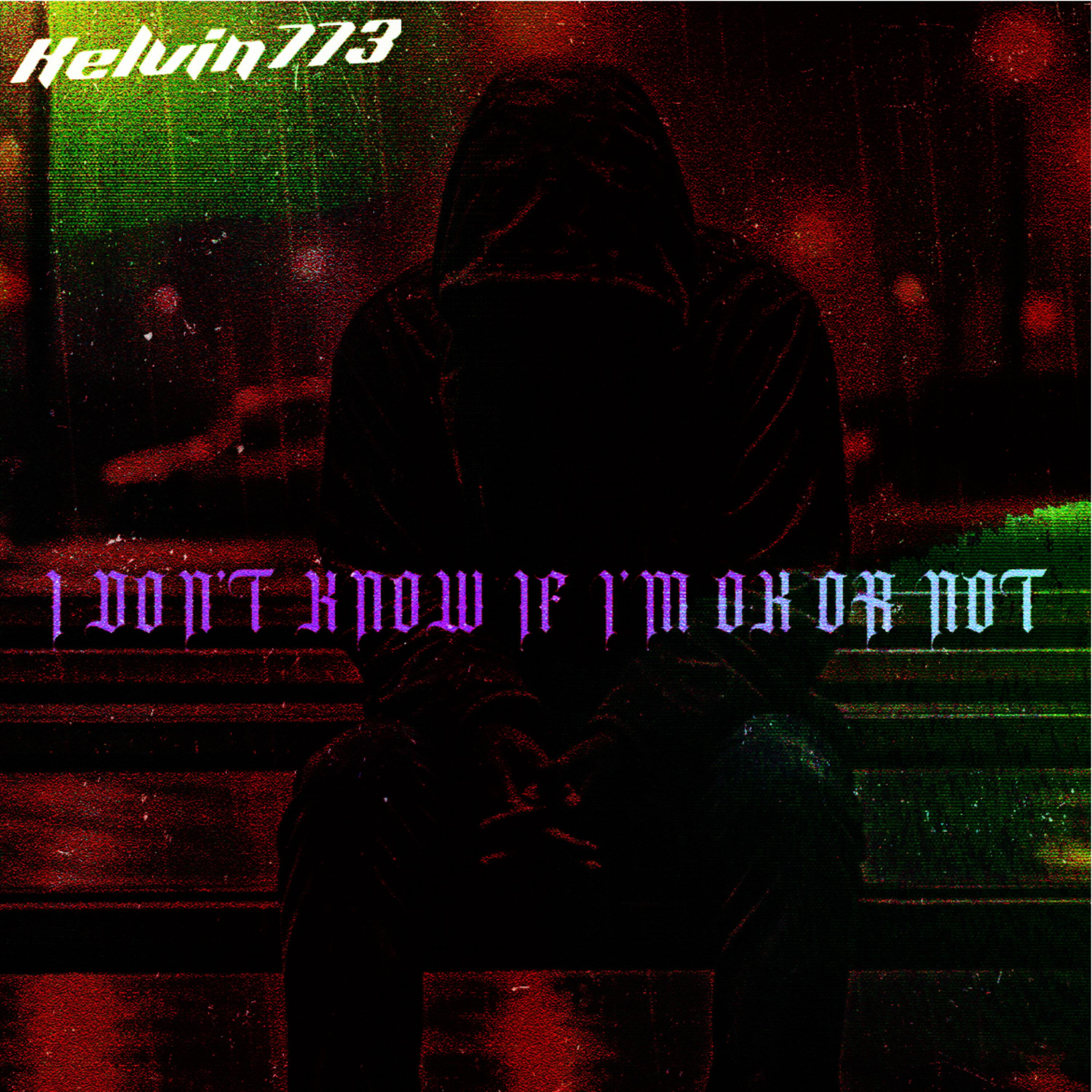 I DON’T KNOW IF I’M OK OR NOT artwork