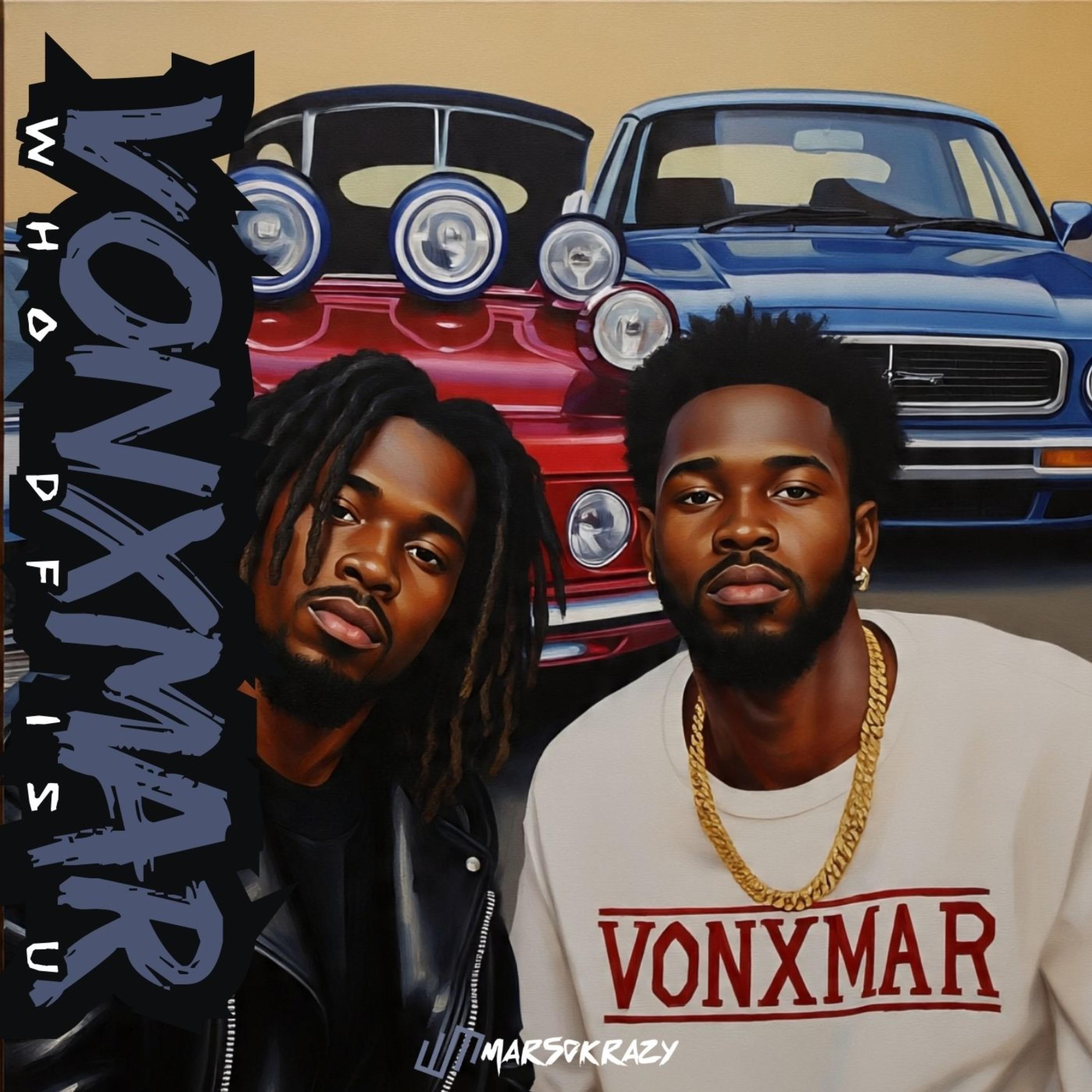 VONXMAR WHO DF IS U artwork