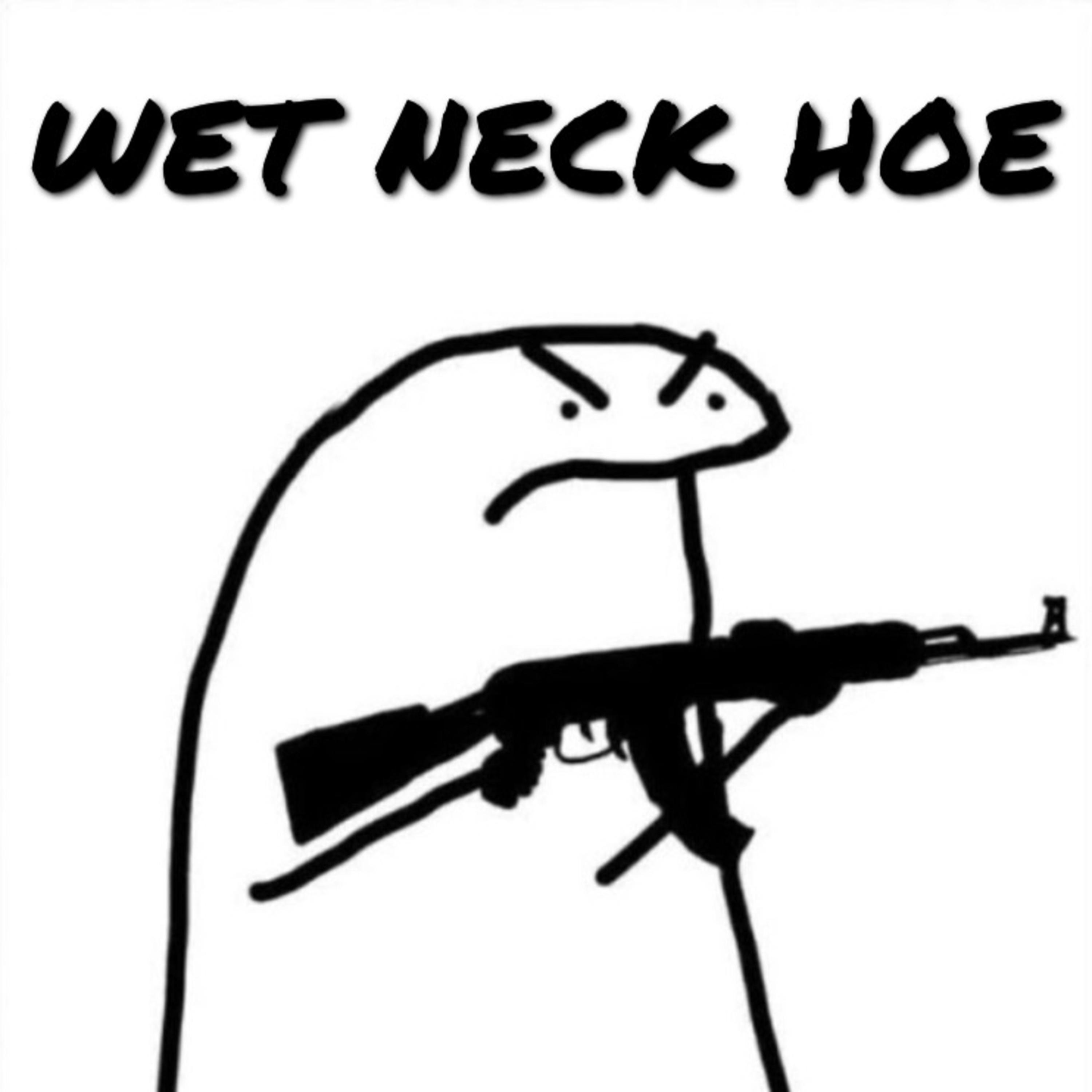 WET NECK HOE artwork