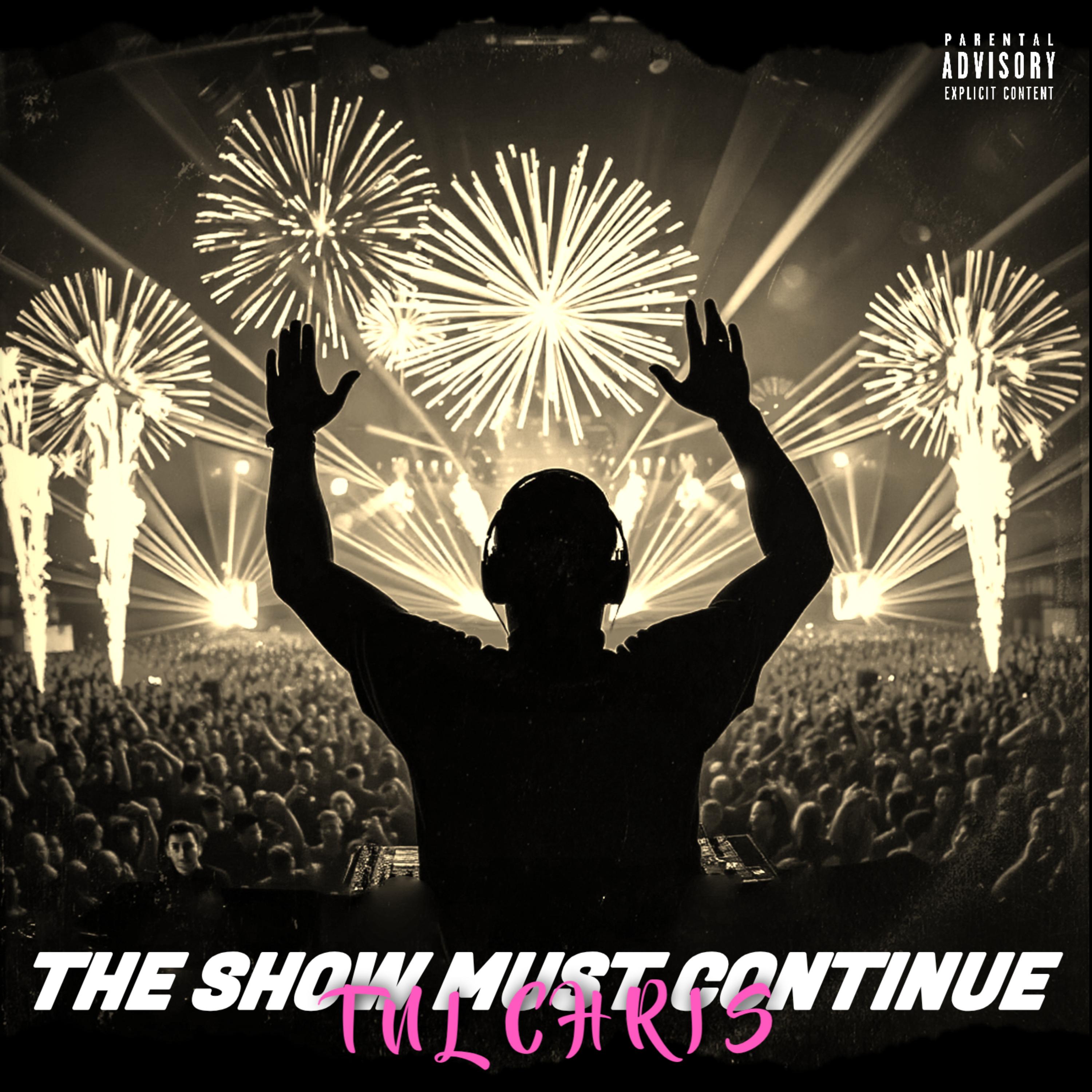 THE SHOW MUST CONTINUE (PRE RELEASE) by TNL CHRIS cover art