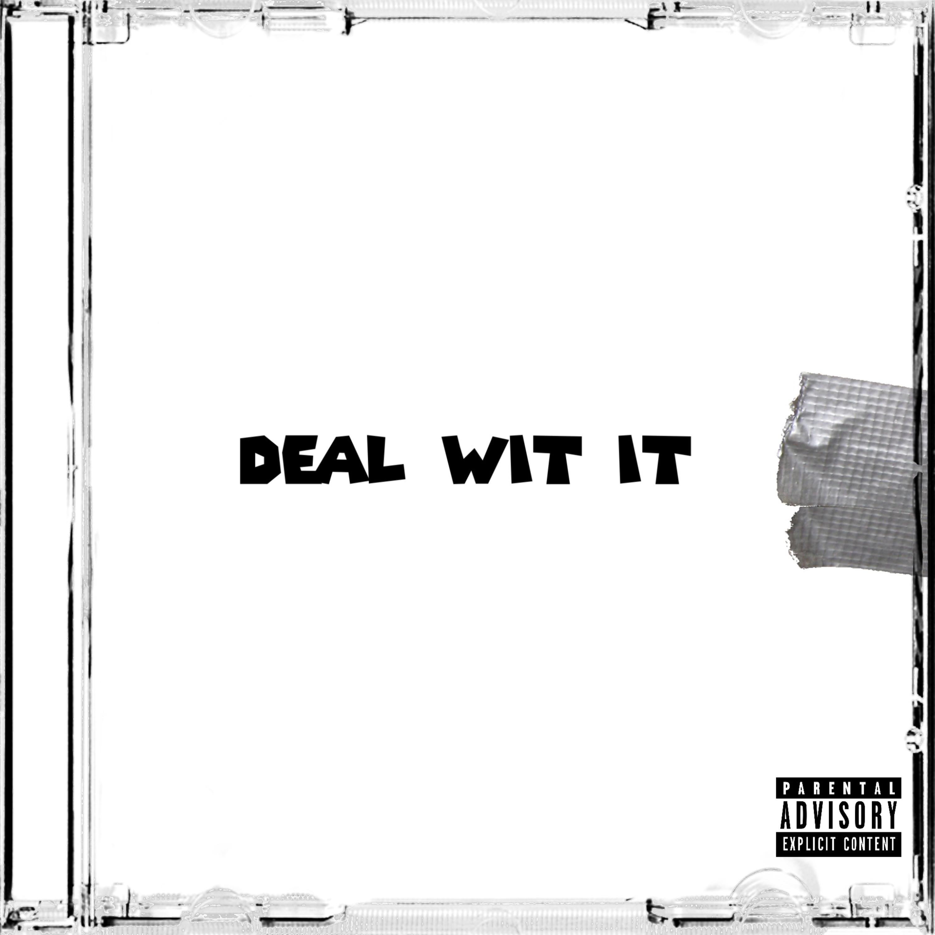 Deal Wit It artwork