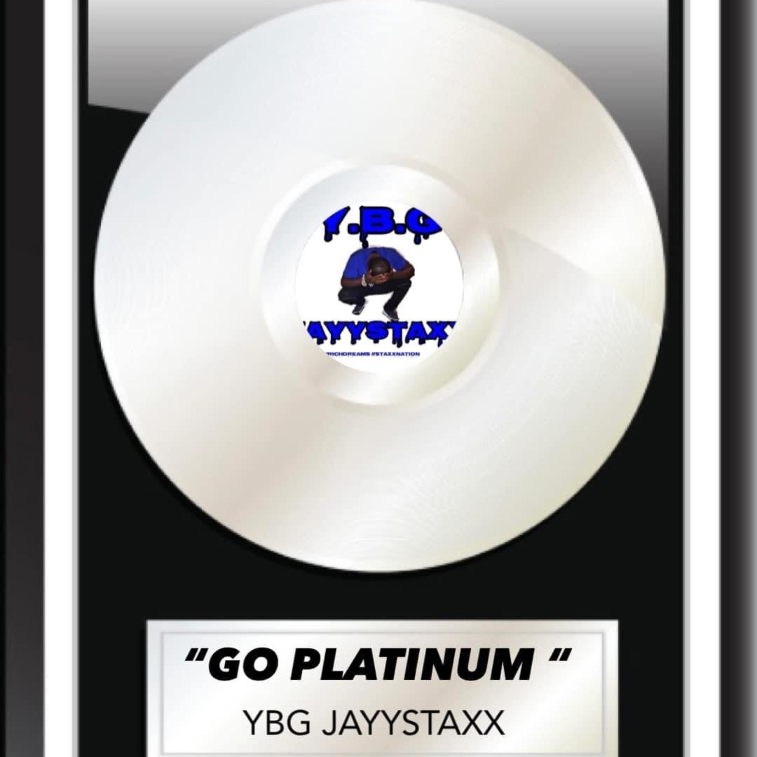 GO PLATINUM by YBG JAYYSTAXX cover art