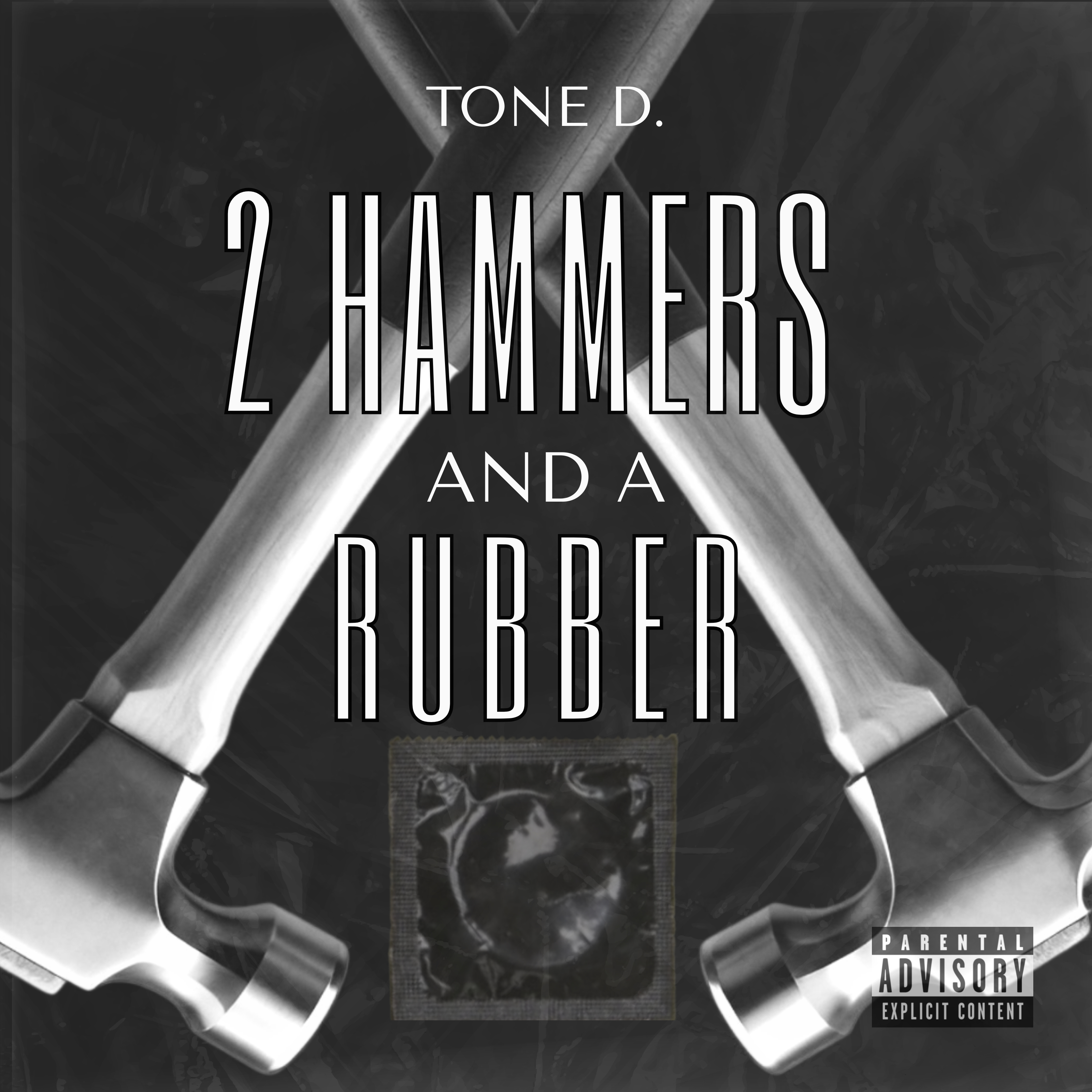 2 HAMMERS And A Rubber by Tone D. cover art