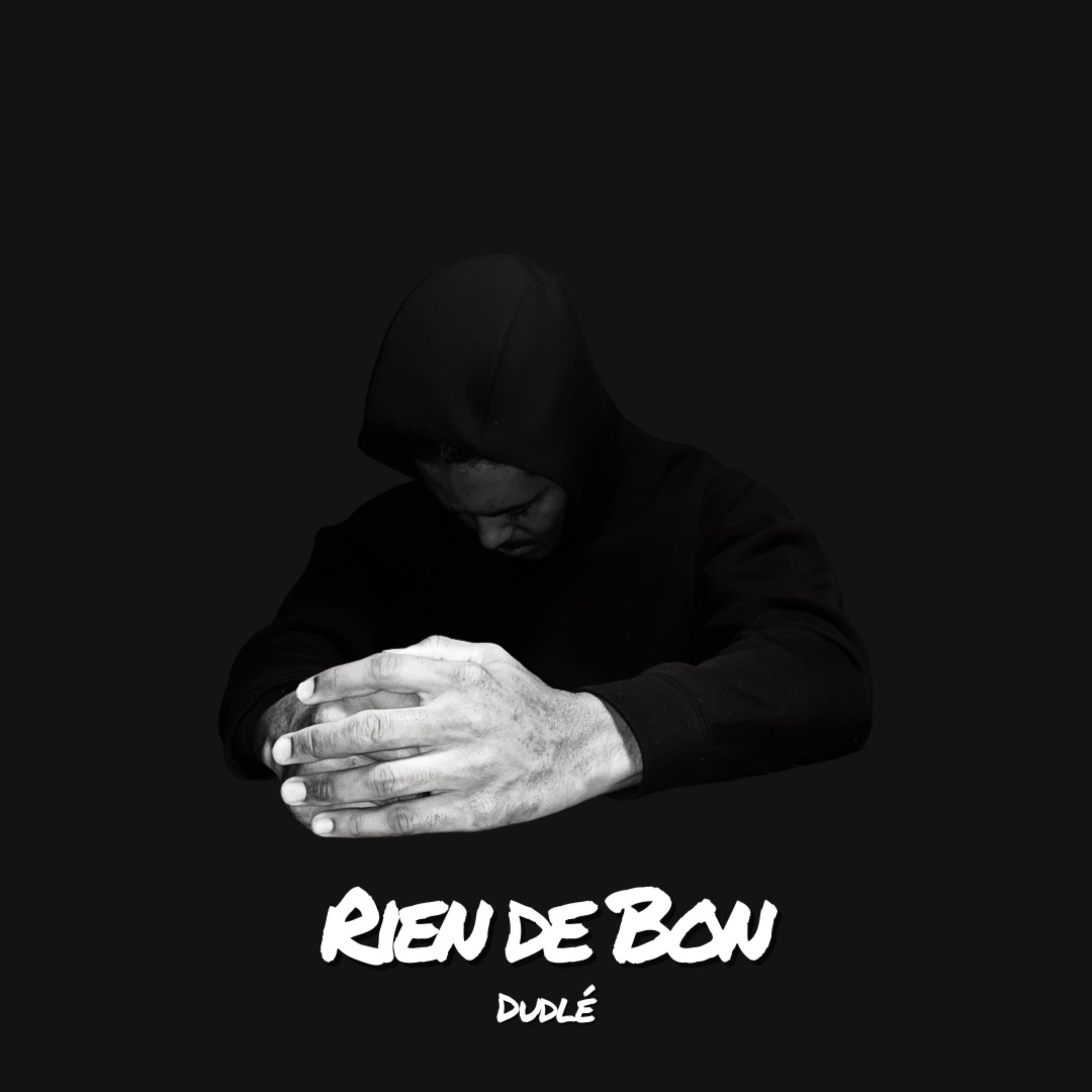 Rien de Bon - Dudlé