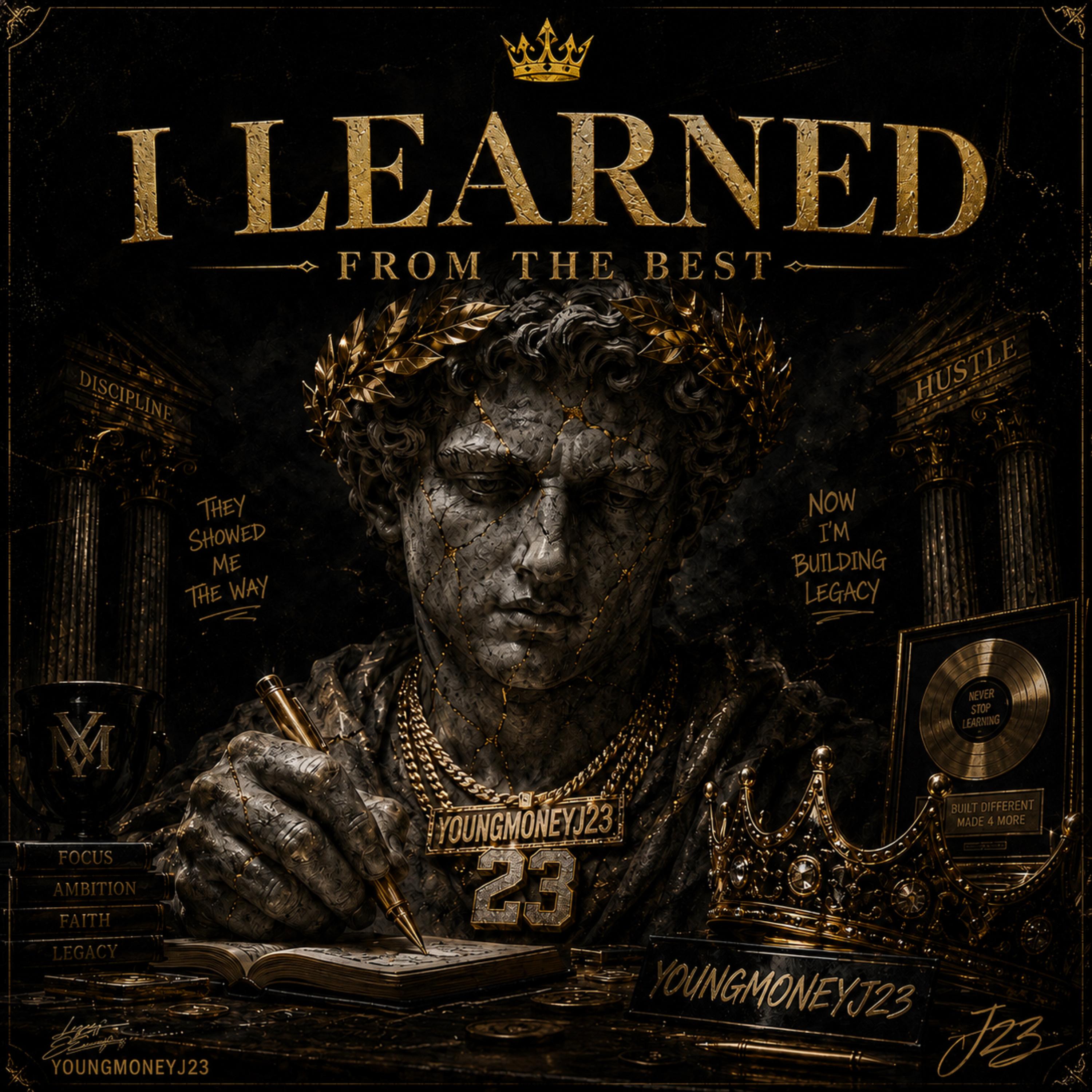 I Learned From The Best by YoungMoneyJ23 cover art