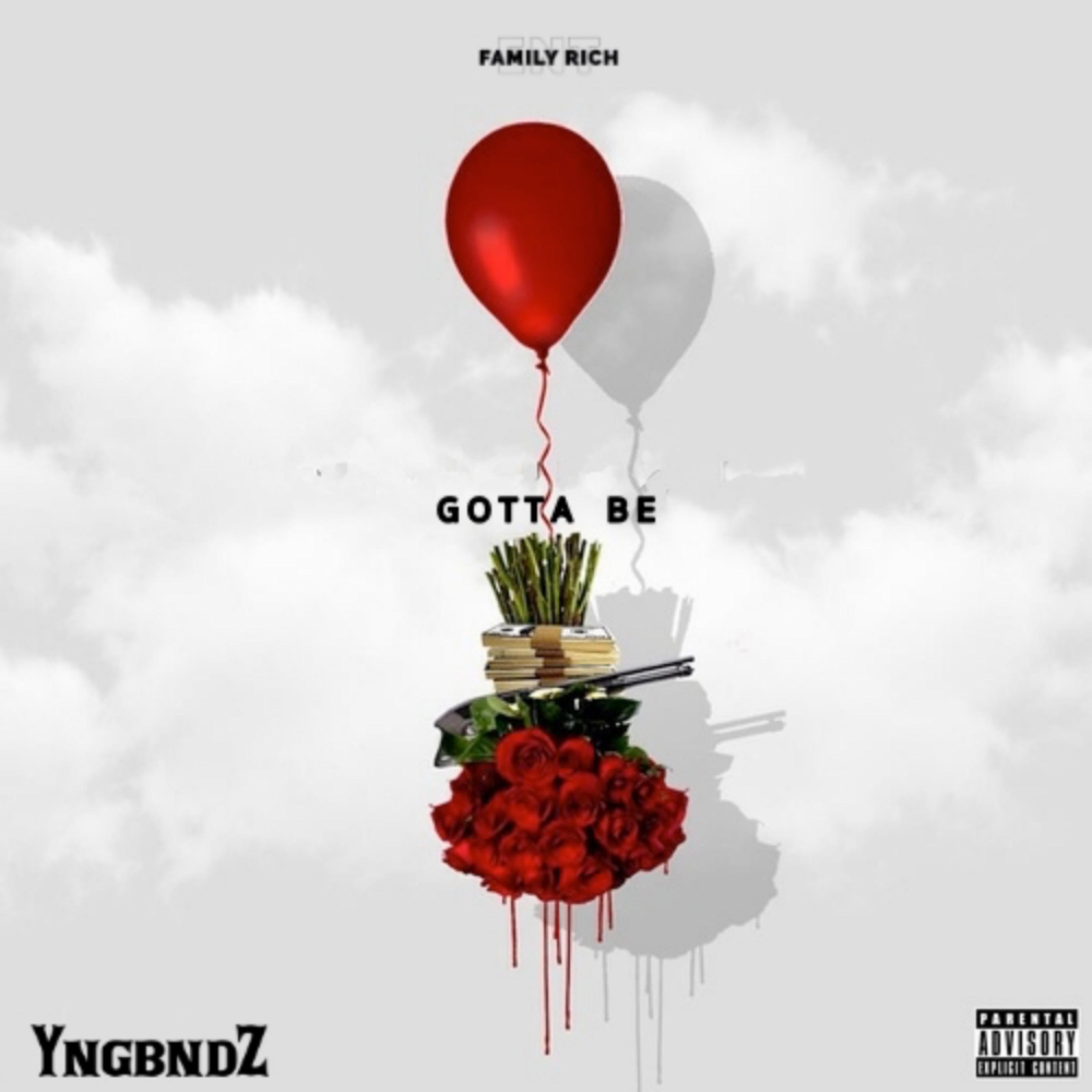 Gotta Be by YNGBNDZ cover art