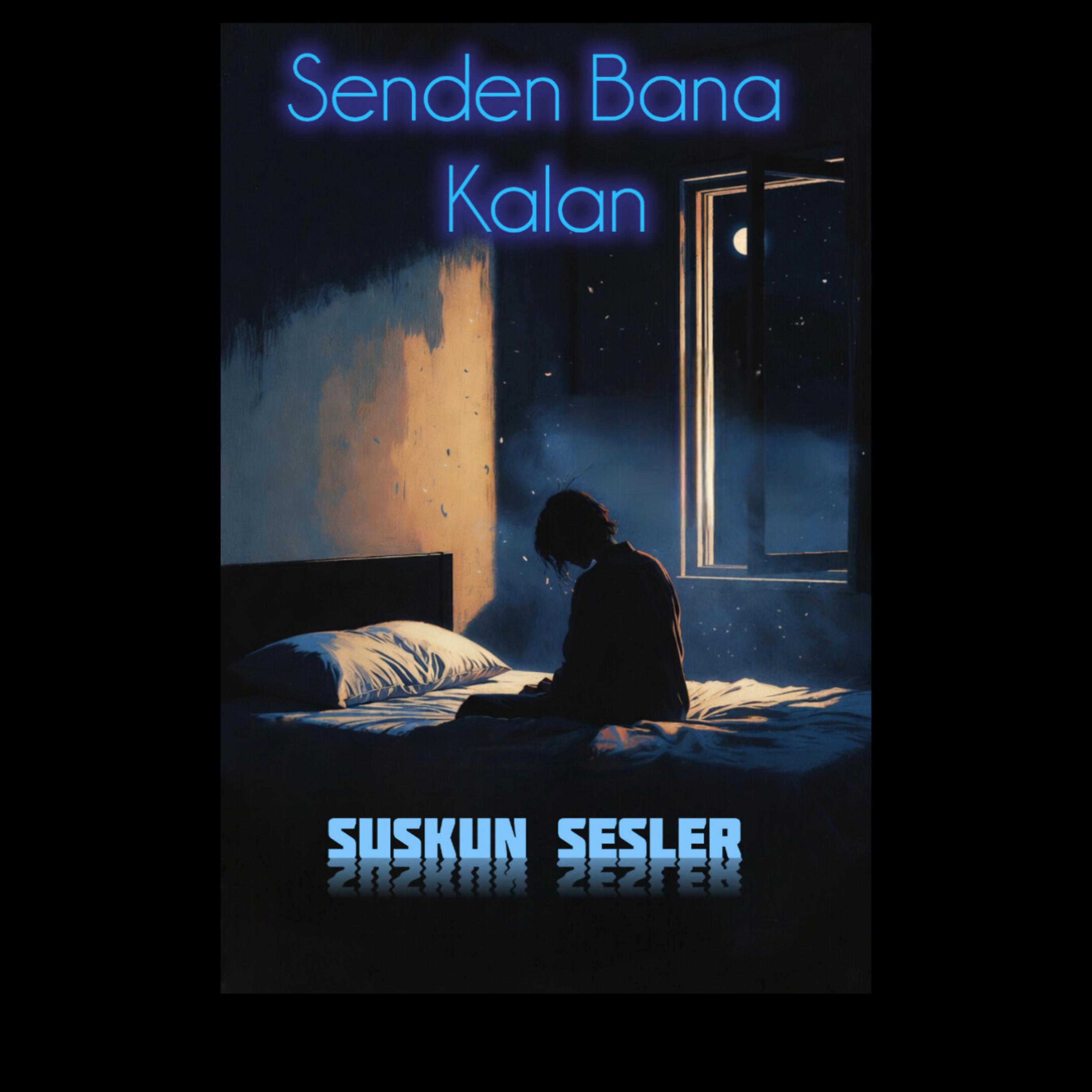 Senden Bana Kalan by Suskun Sesler cover art