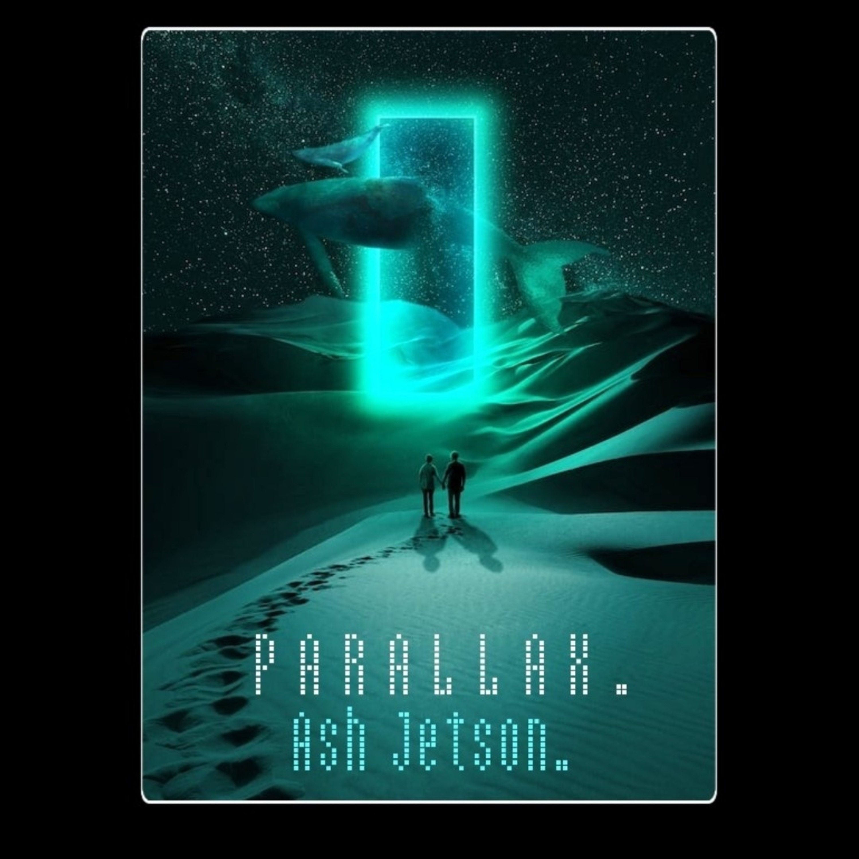 P a r a l l a x . by Ash Jetson cover art