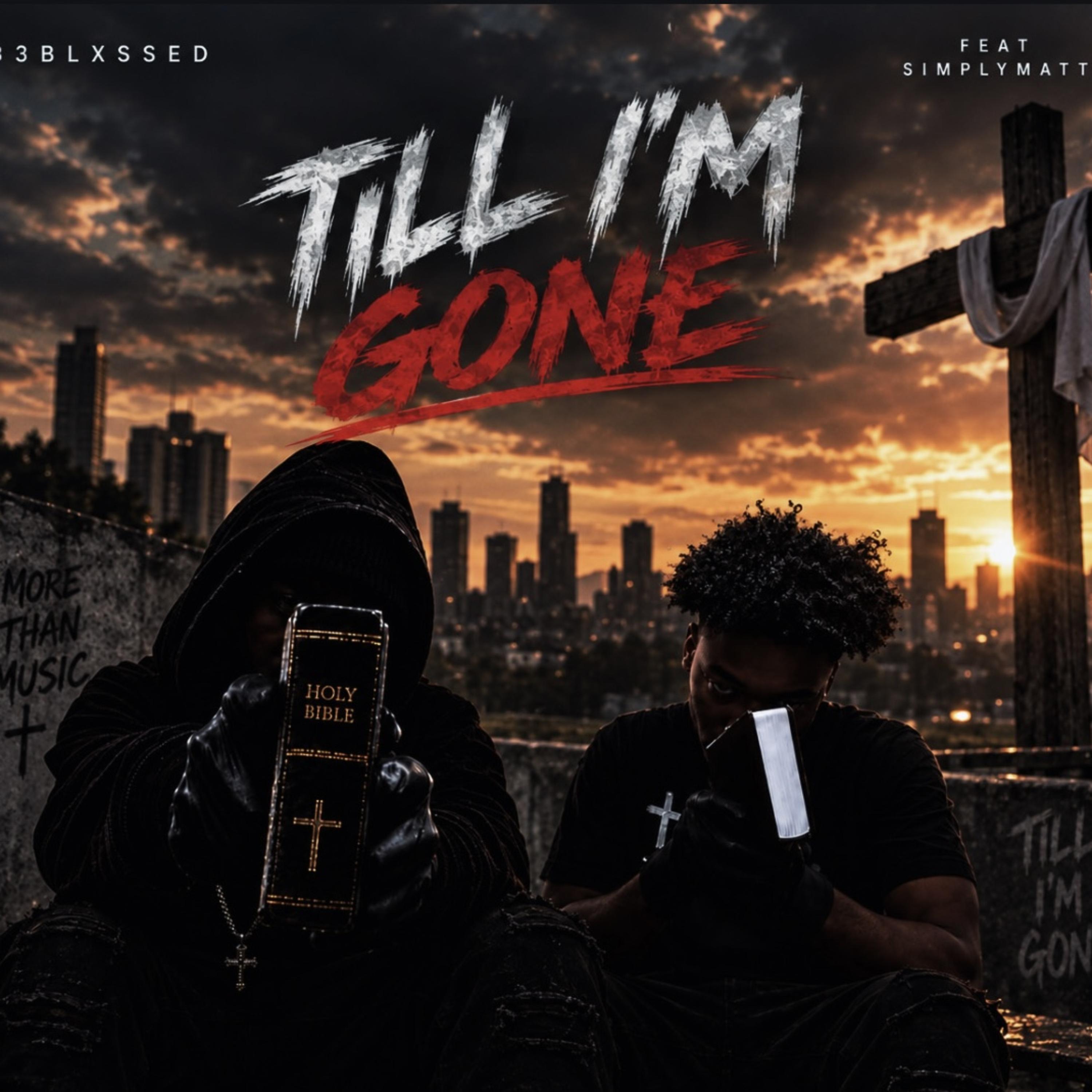 Till I’m Gone by 33Blxssed cover art