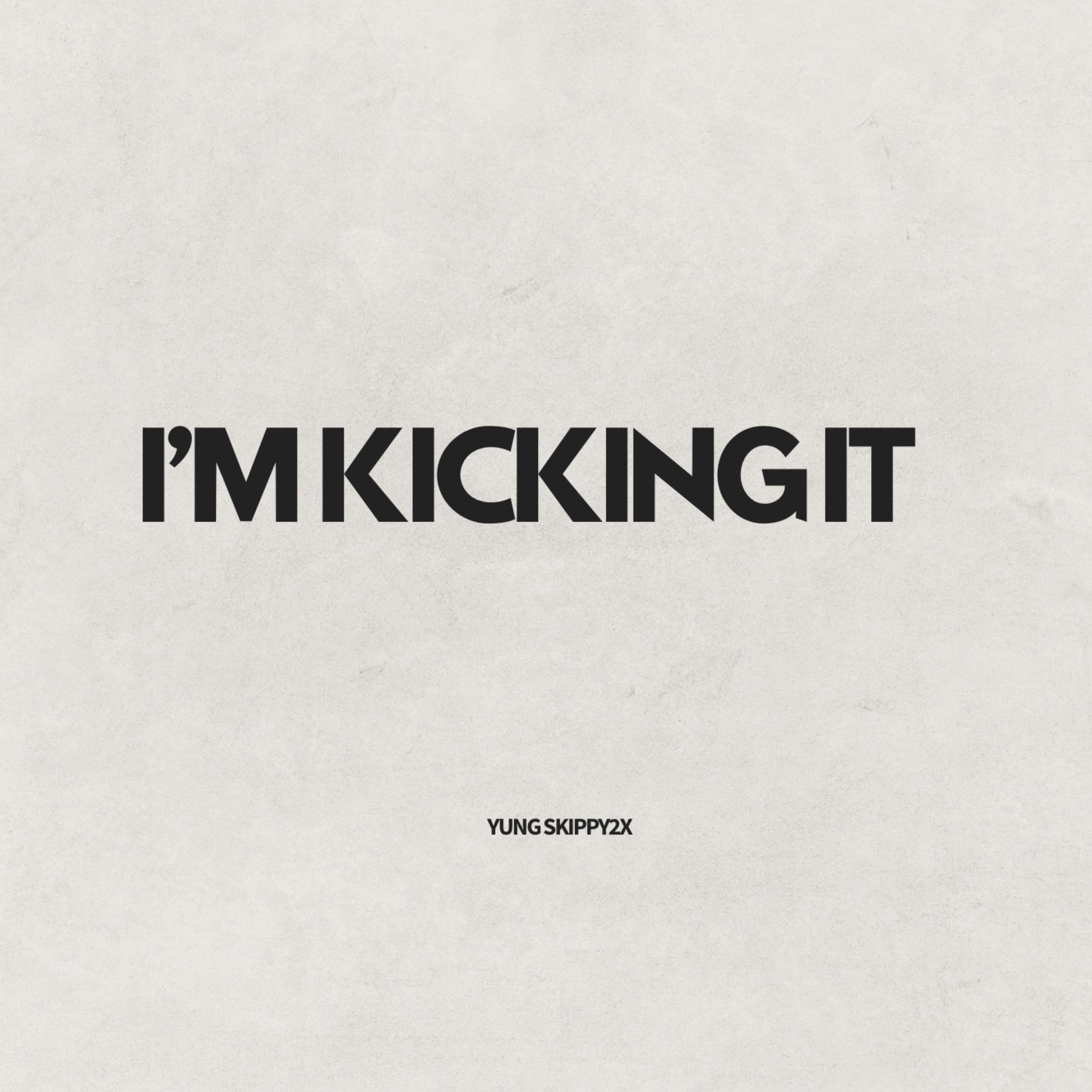 I’m Kicking It artwork