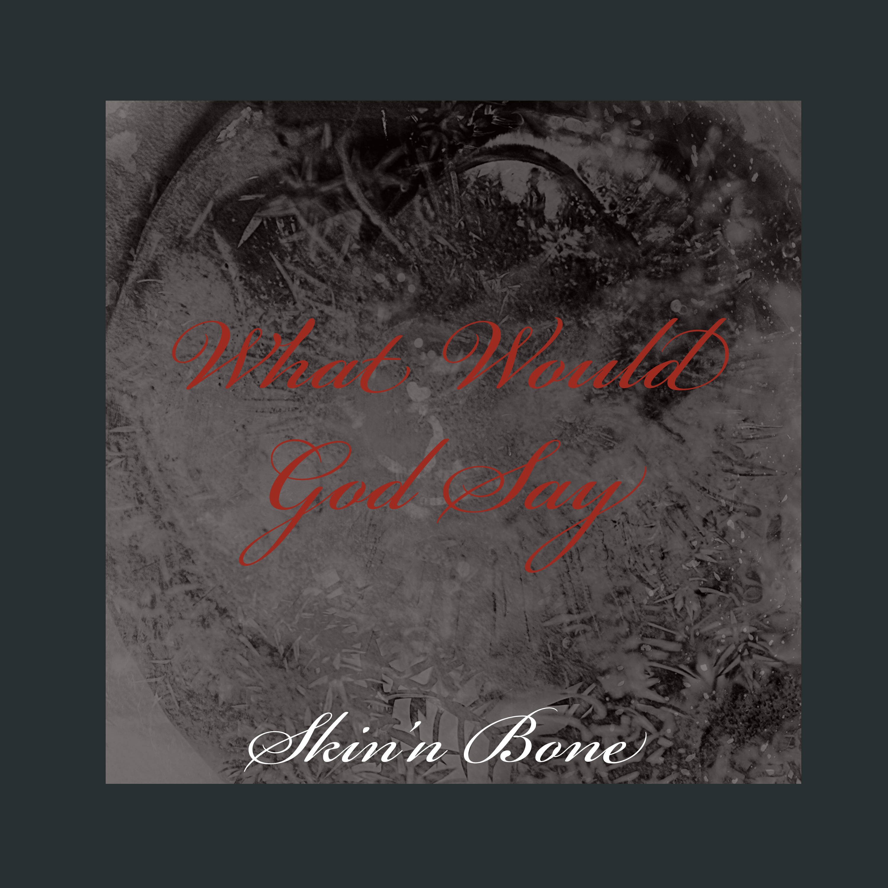 What Would God Say artwork