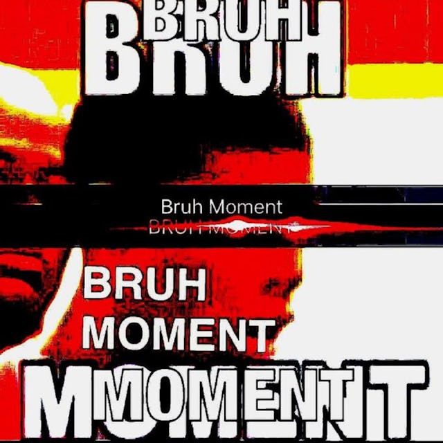 Bruh cringe. Bruh фуга. Certified bruh moment. Bruh moment от yung nugget текс песни. Bruh moment.