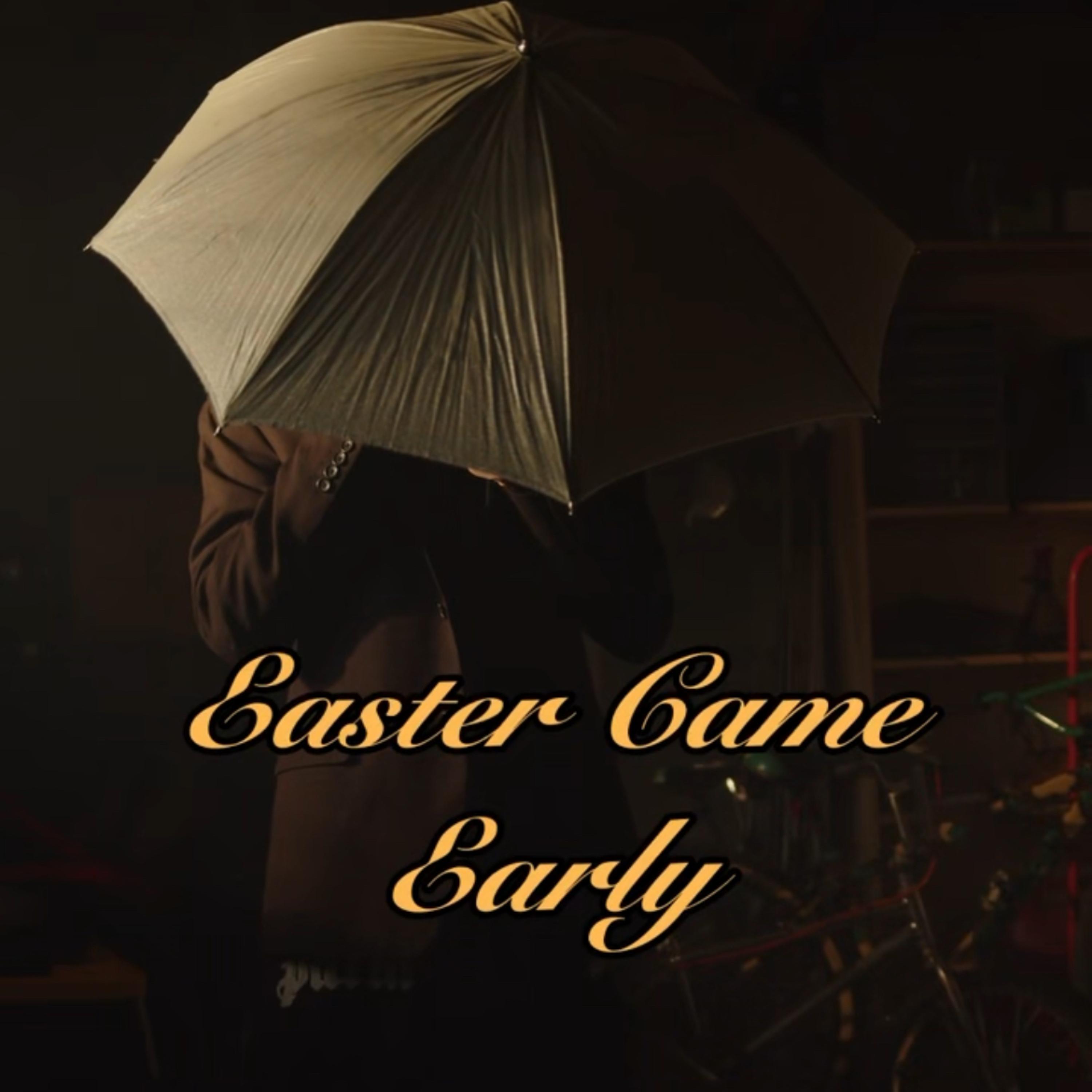 Easter Came Early artwork