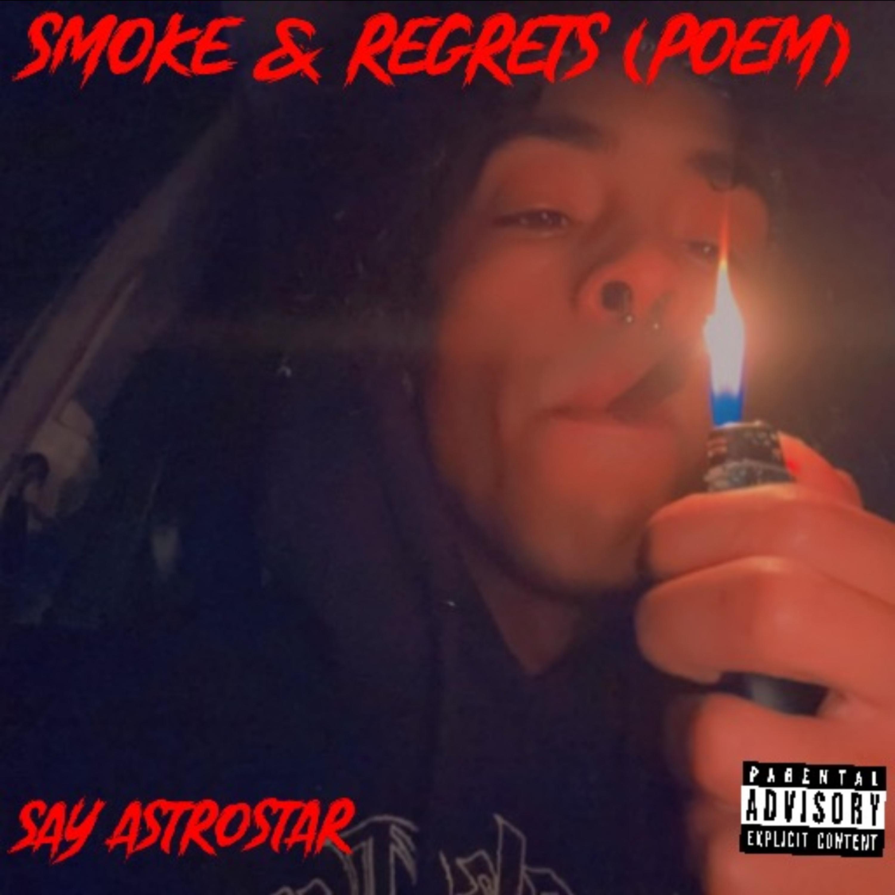 Smoke & Regrets (Poem) by Say Astrostar cover art