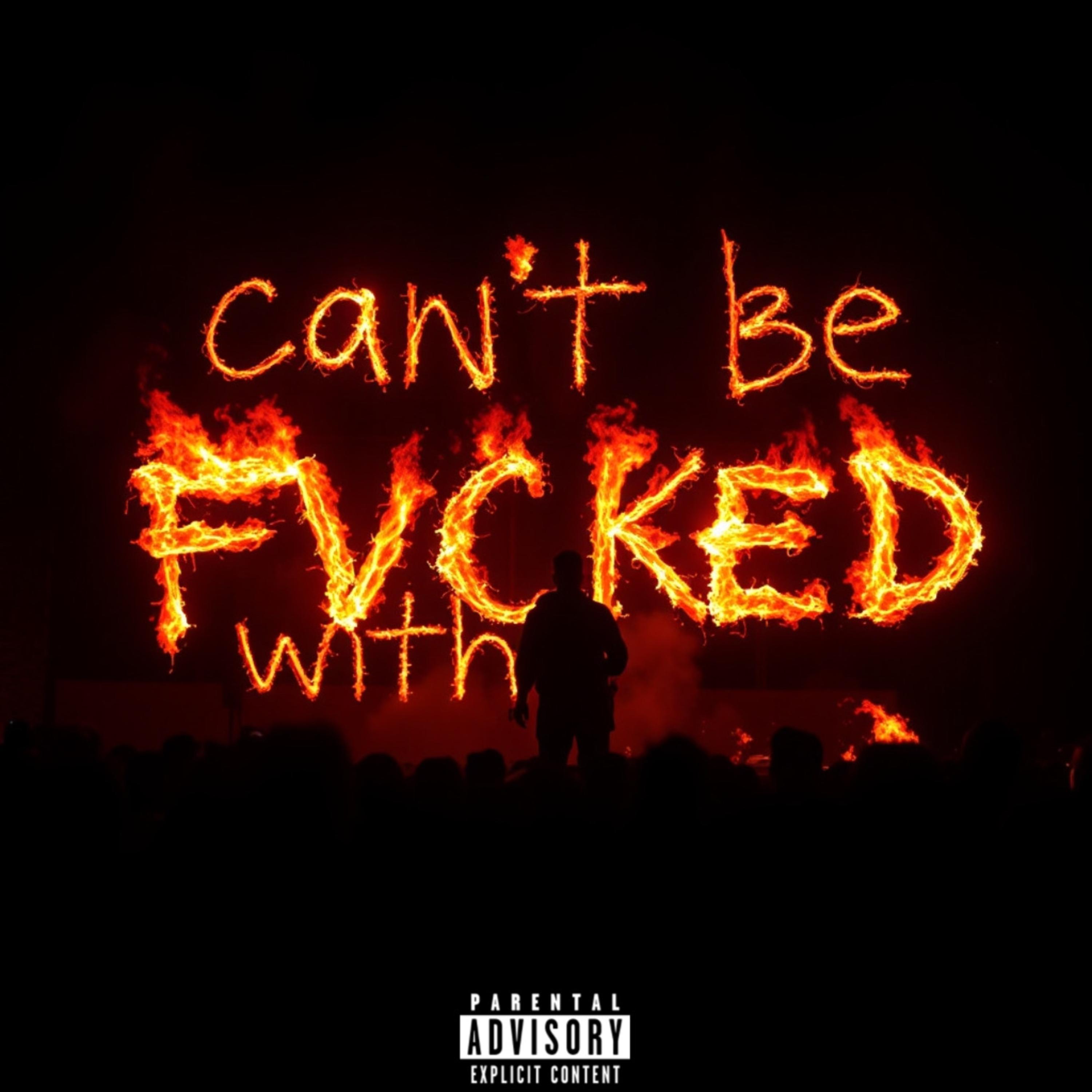 Can’t Be Fvcked With artwork