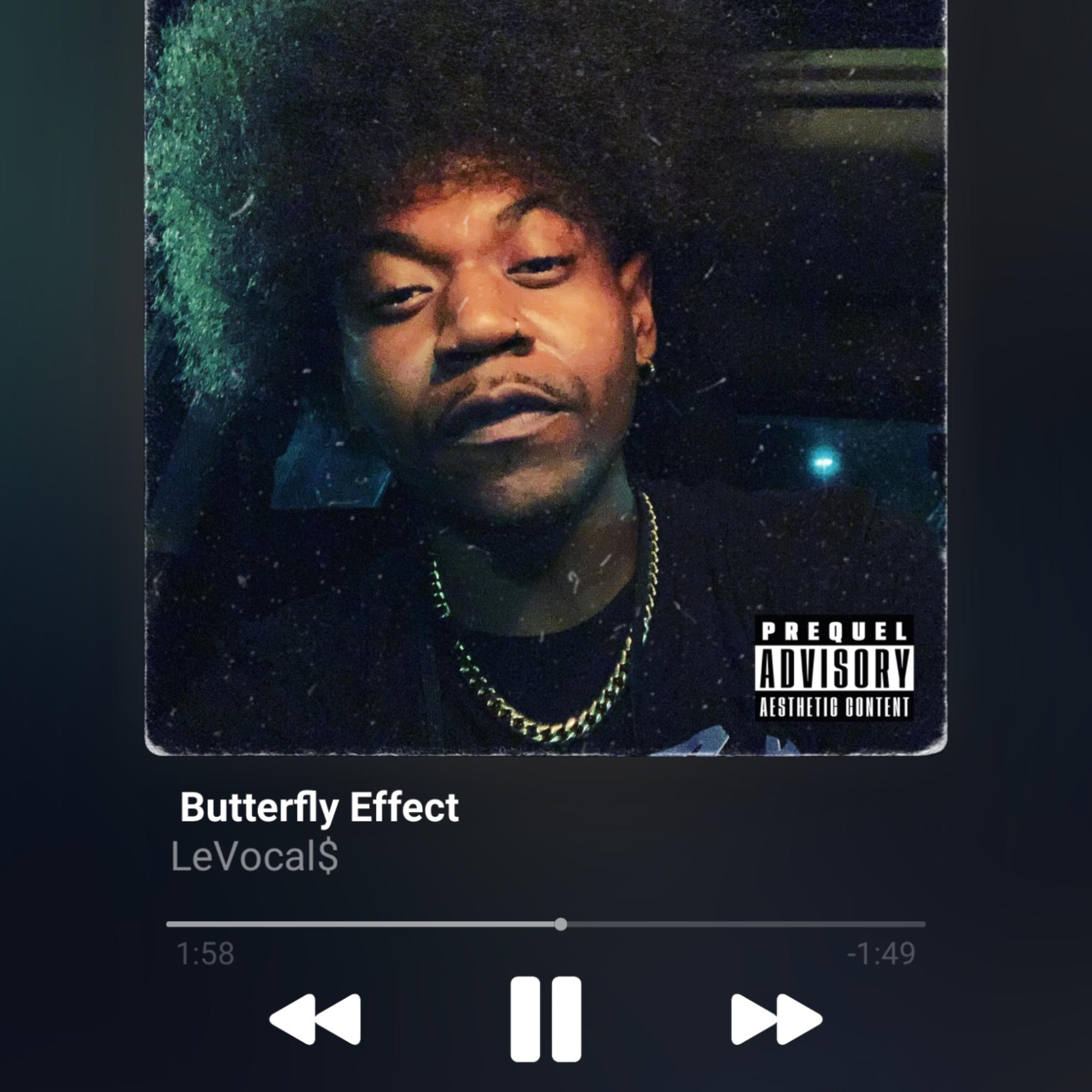 The Butterfly Effect by LeVocal$ cover art