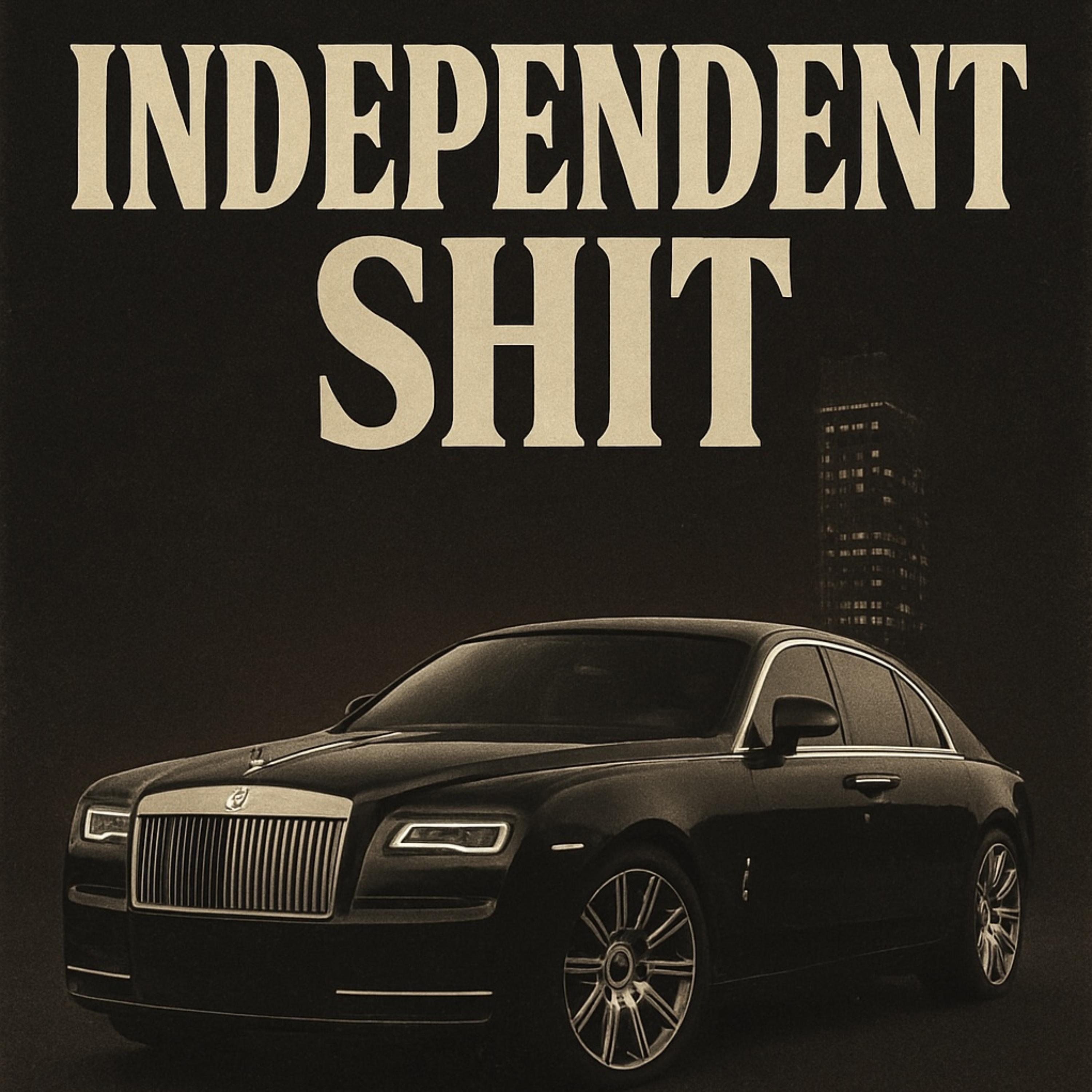 INDEPENDENT SHIT artwork