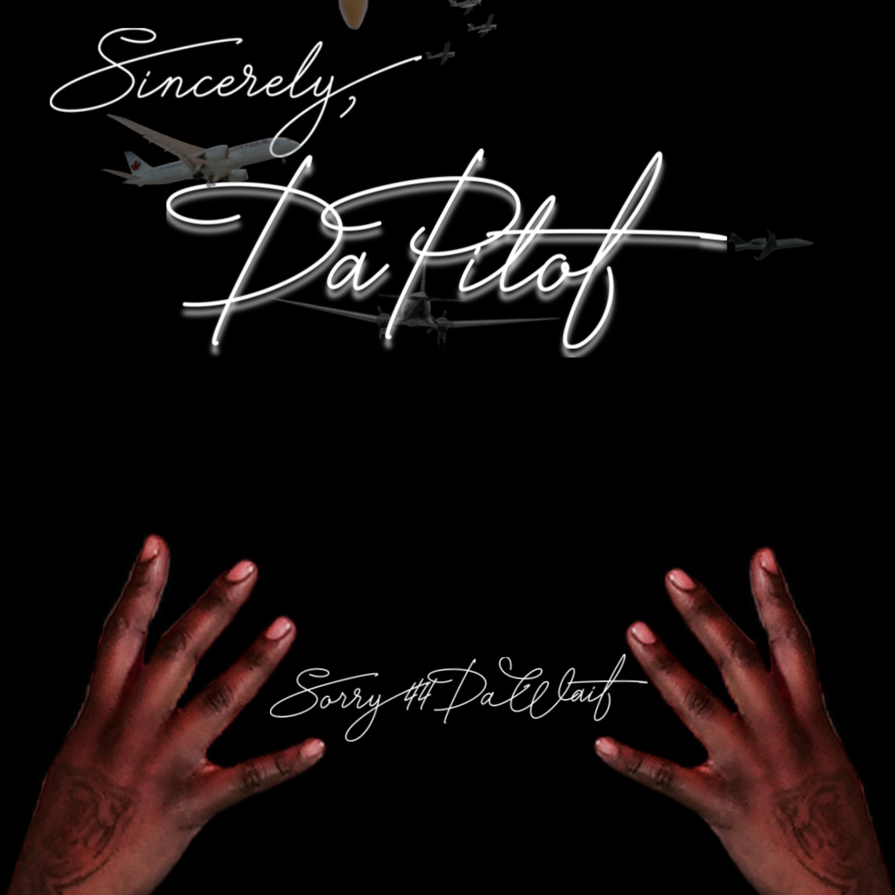 Sincerely, Da Pilot artwork