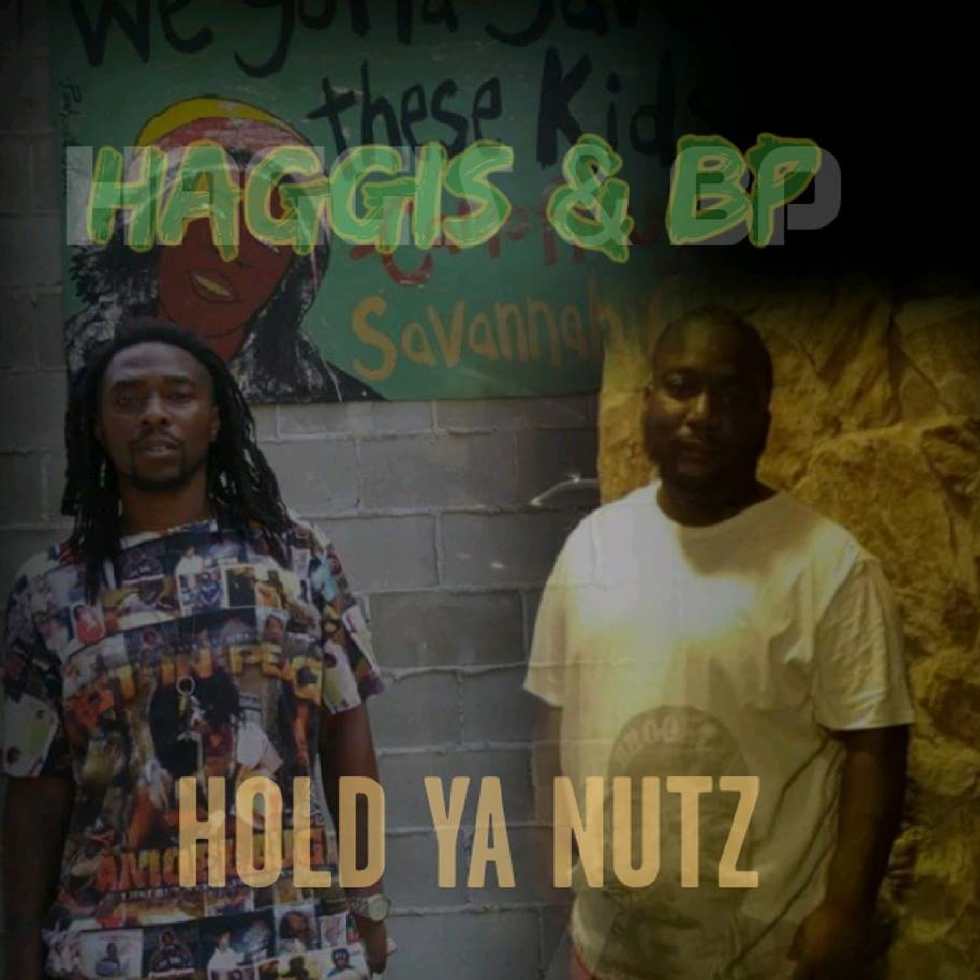 The Real $treet Certified Ent. Presents Haggis & BP "Hold Ya Nutz" artwork