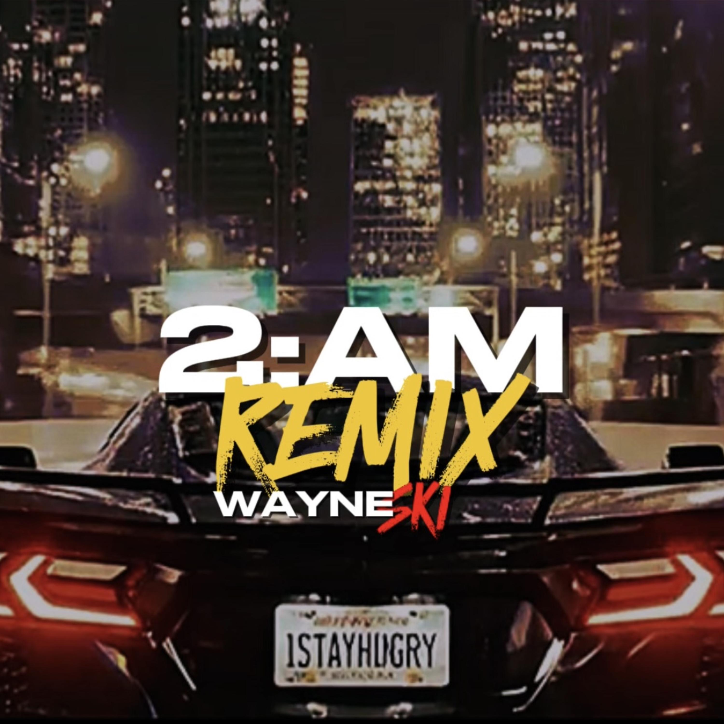 2:AM (Remix) by Wayne SKI cover art