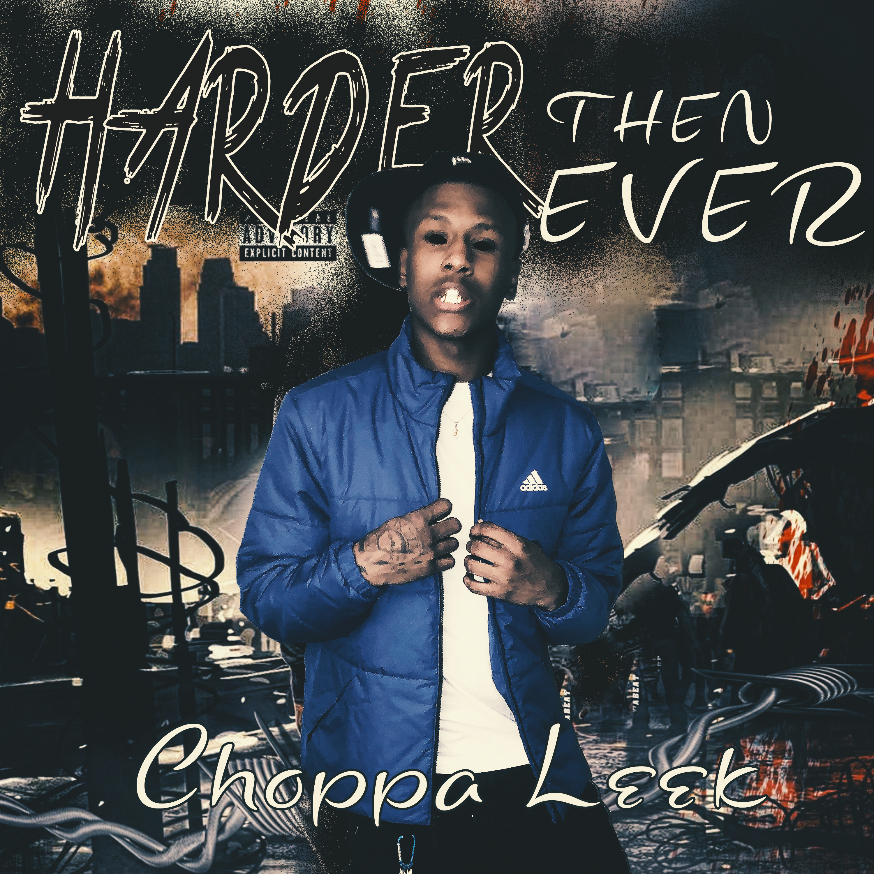Harder Then Ever by Choppa Leek cover art