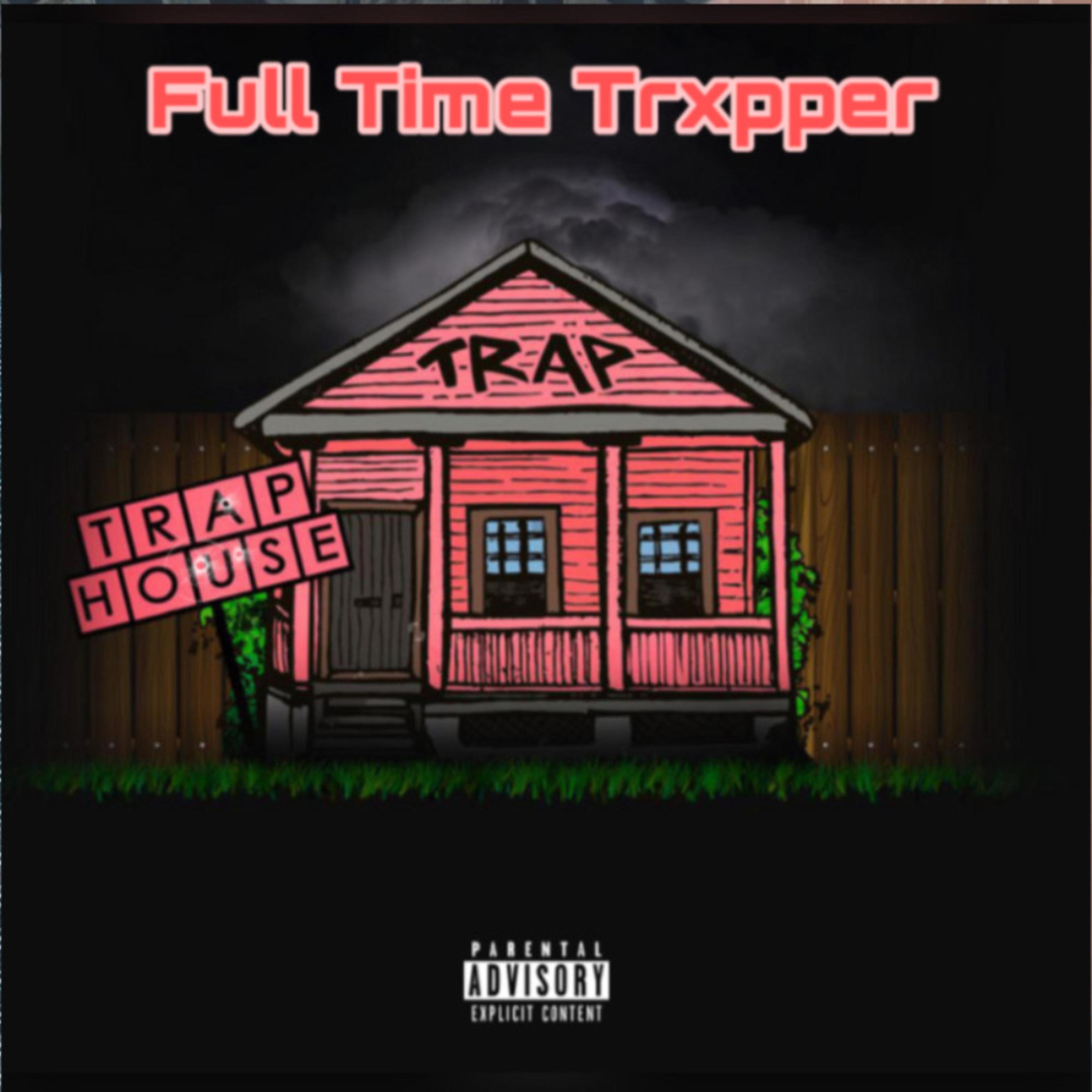 Full Time Trxpper artwork