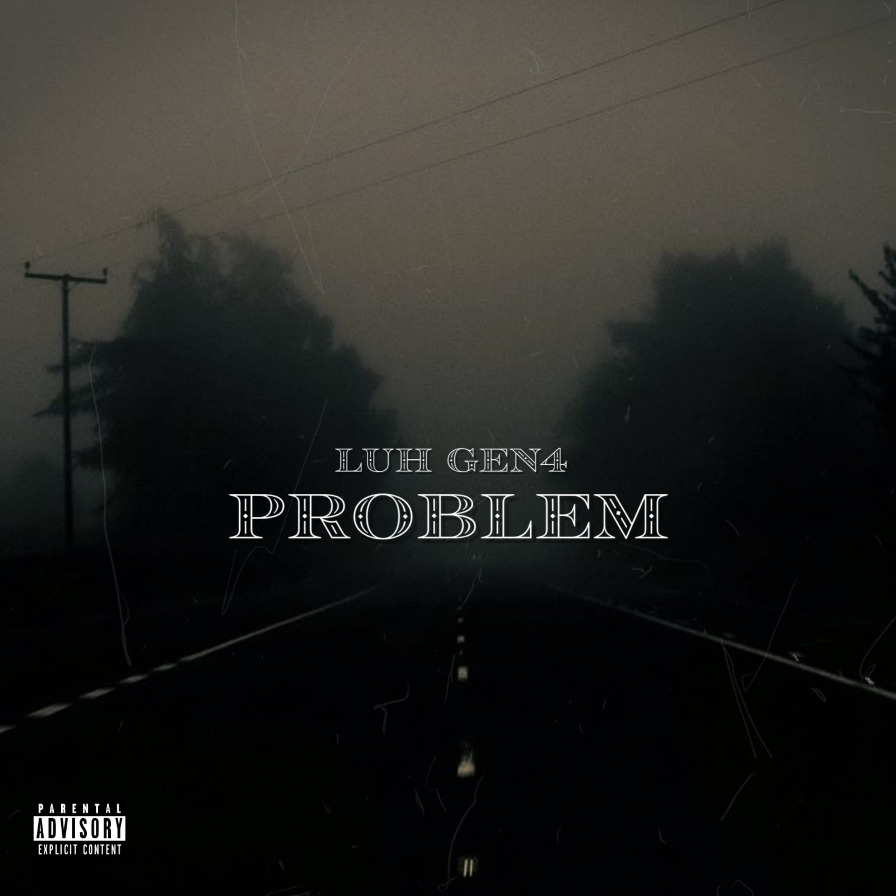 Problem by Luh Gen4 cover art
