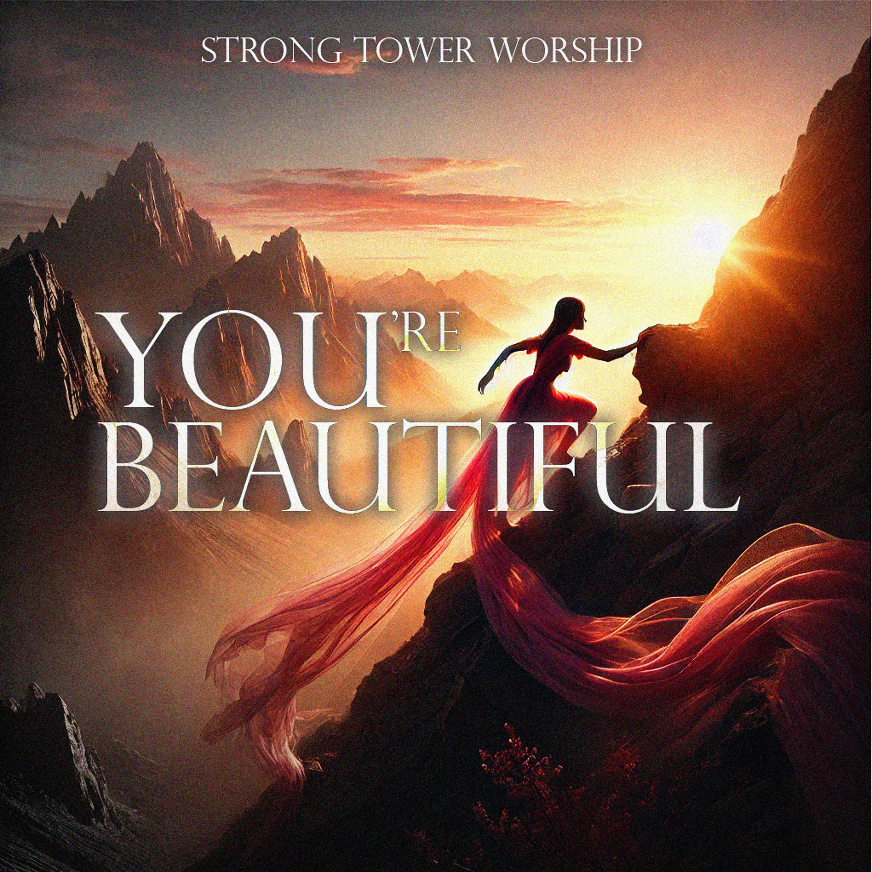 You're Beautiful by Strong Tower Worship cover art