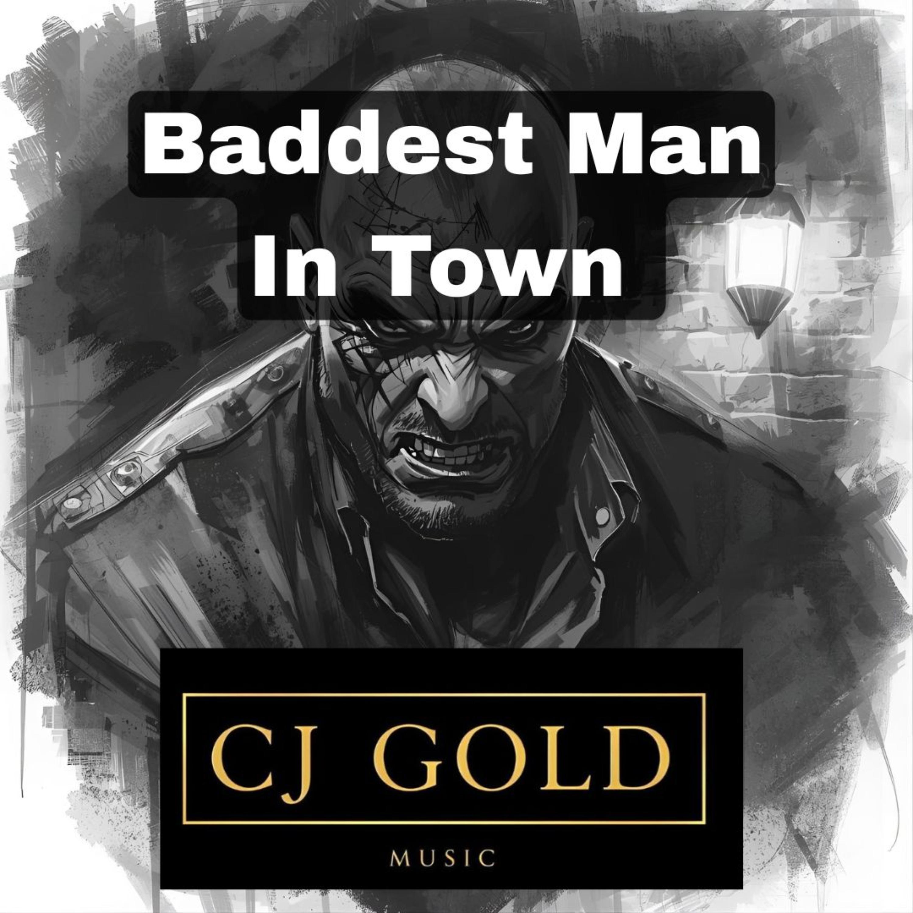 Baddest Man in Town artwork